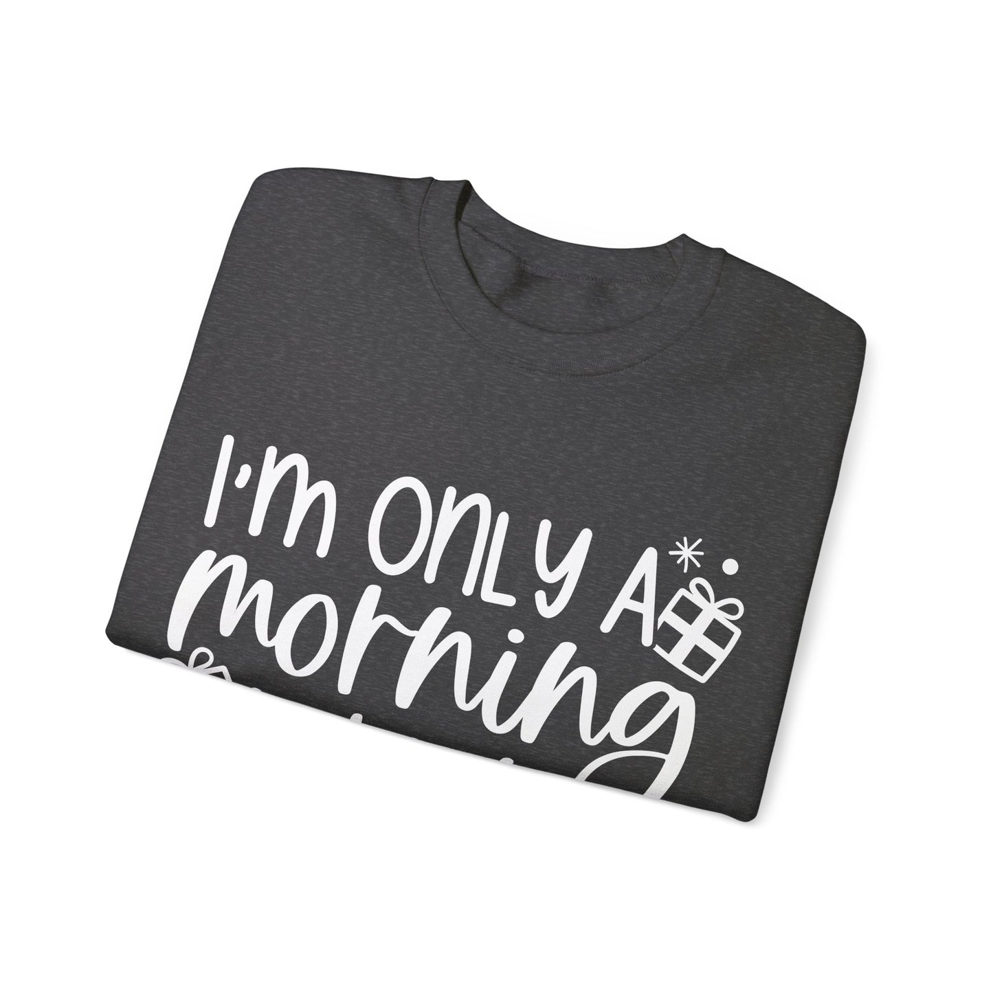 Morning Person Unisex Heavy Blend™ Crewneck Sweatshirt