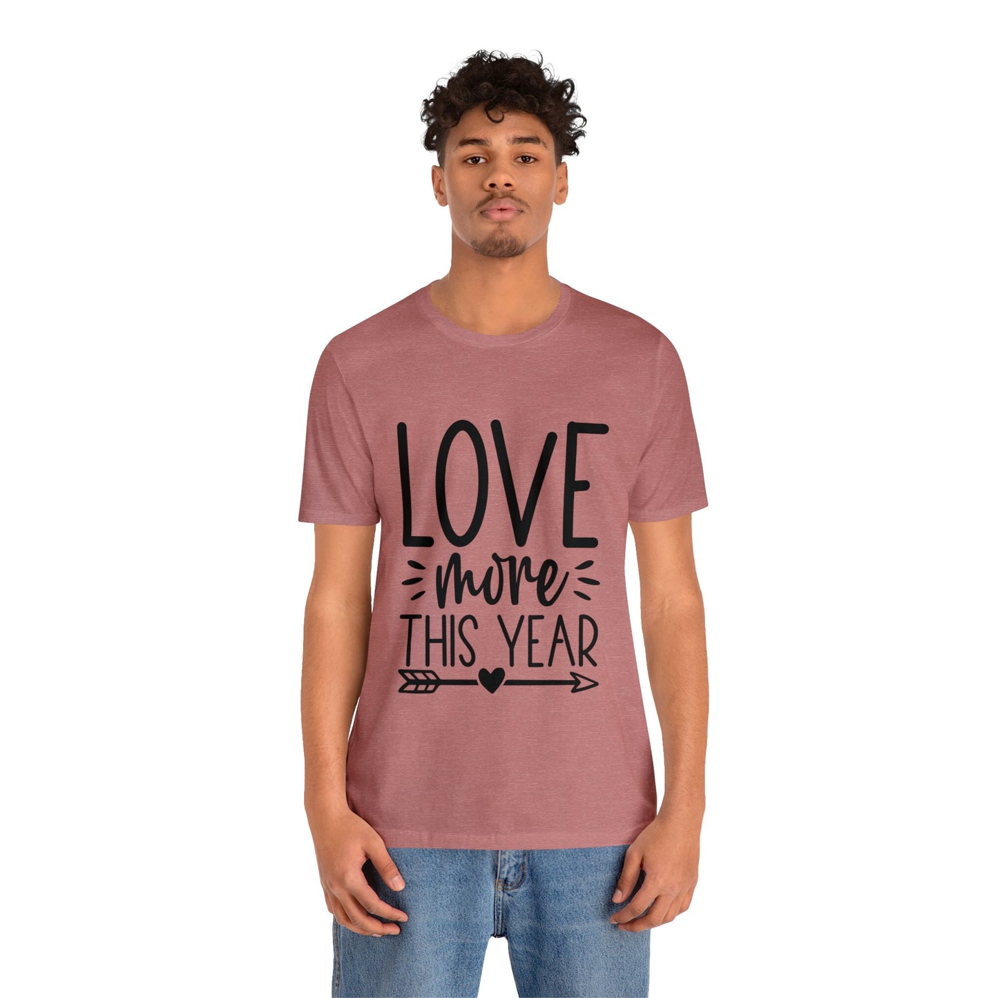 Love More Unisex Jersey Short Sleeve Tee