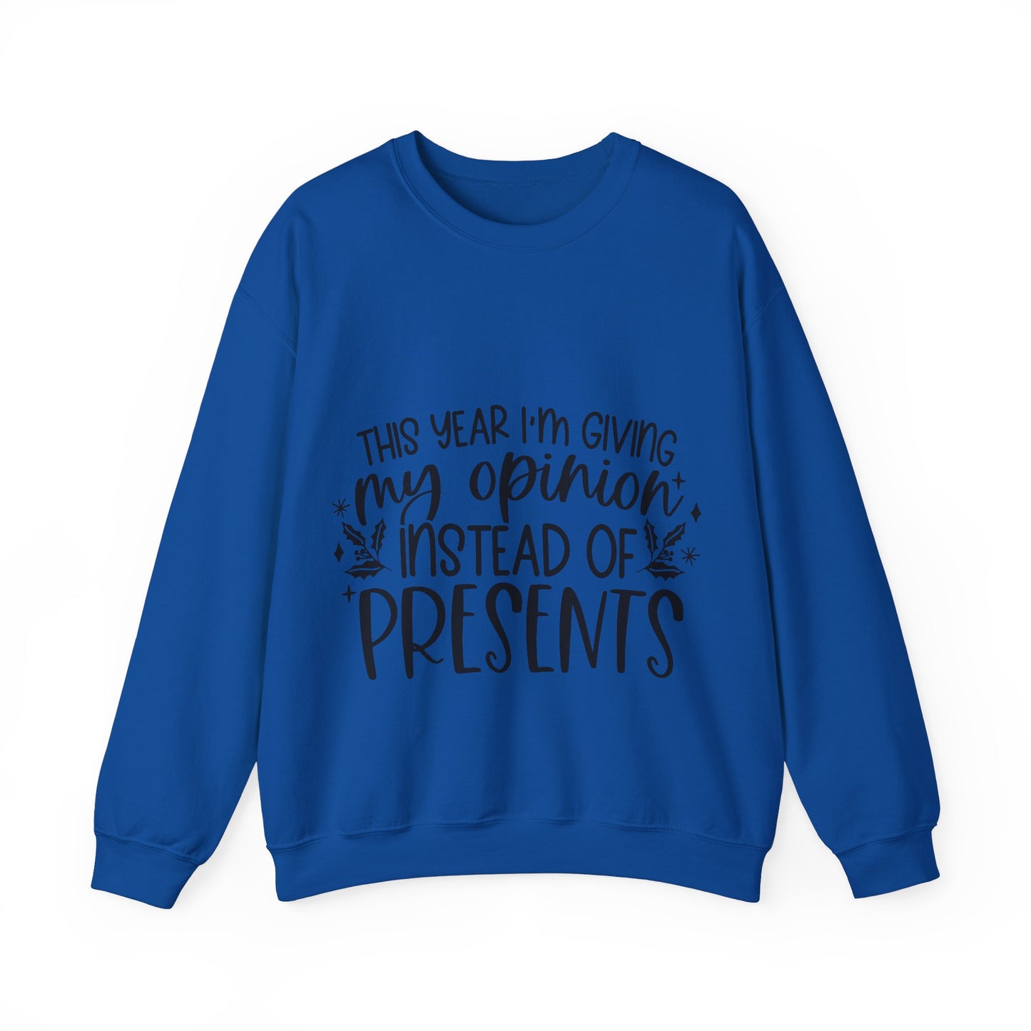 Opinion Instead of Presents Unisex Heavy Blend™ Crewneck Sweatshirt