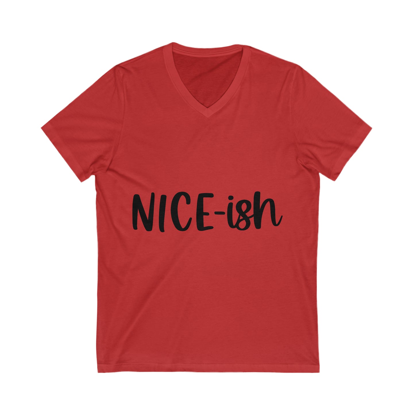 Nice-ish Unisex Jersey Short Sleeve V-Neck Tee