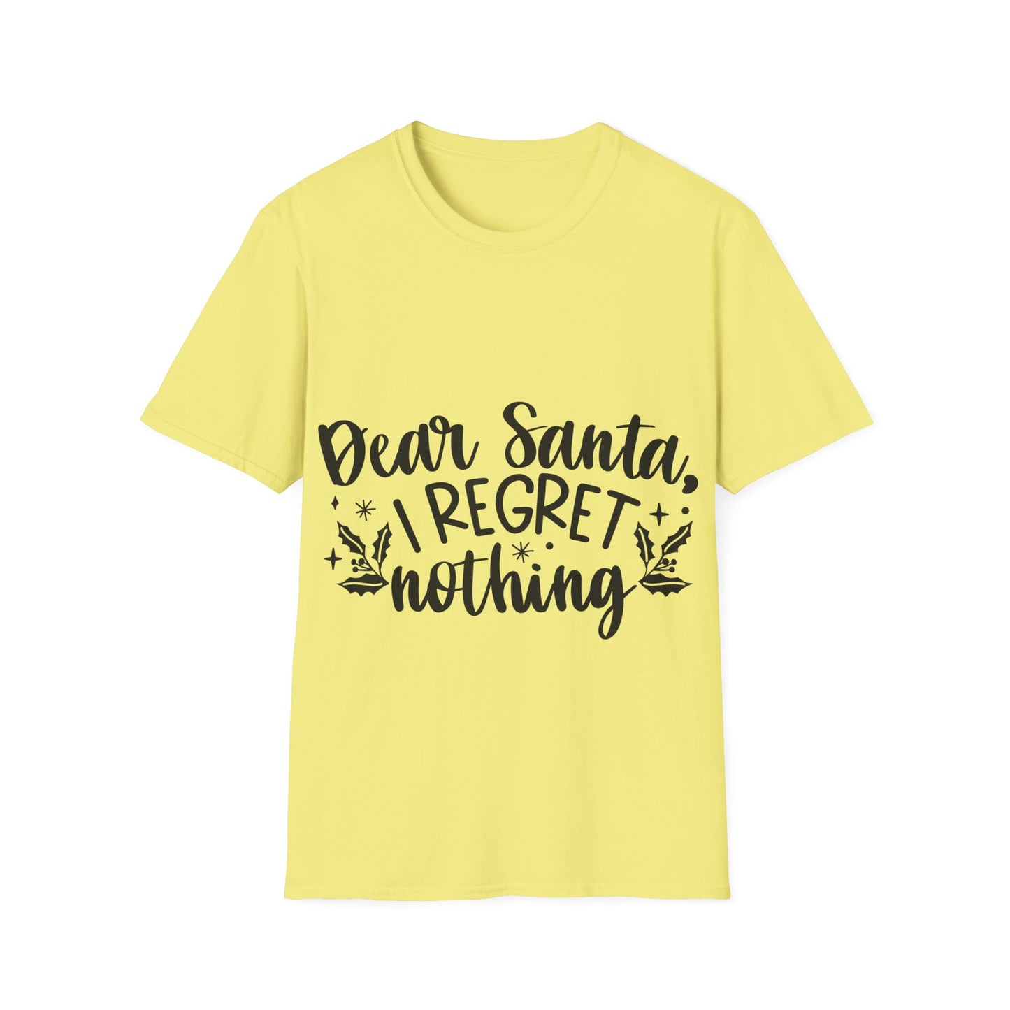 Regret Nothing Unisex Softstyle T-Shirt