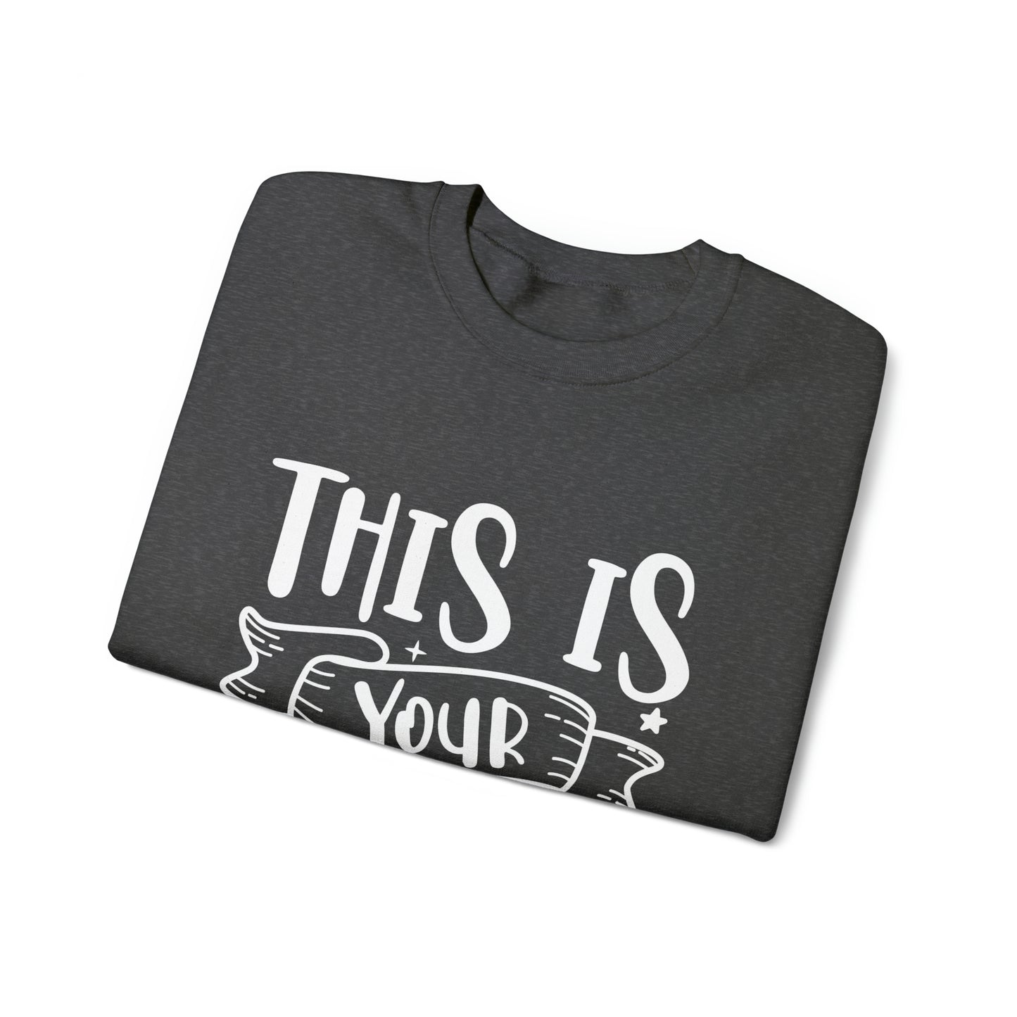 This is Your Year Unisex Heavy Blend™ Crewneck Sweatshirt