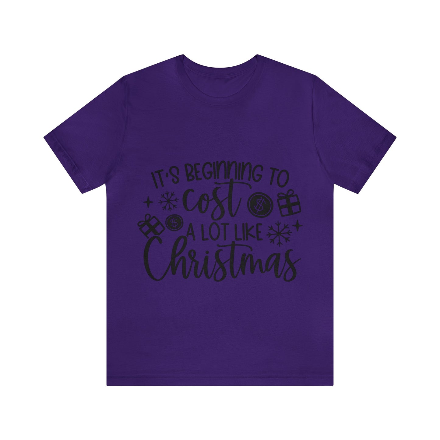 Beginning to Cost a lot like Christmas Unisex Jersey Short Sleeve Tee image