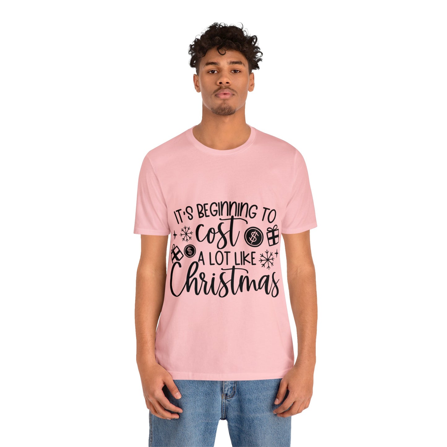 Beginning to Cost a lot like Christmas Unisex Jersey Short Sleeve Tee image