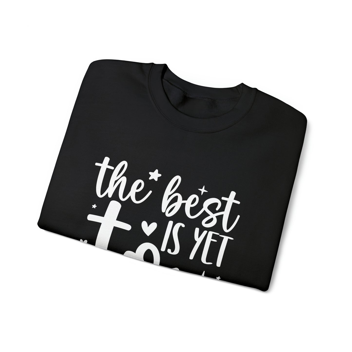 Best Yet to Come Unisex Heavy Blend™ Crewneck Sweatshirt