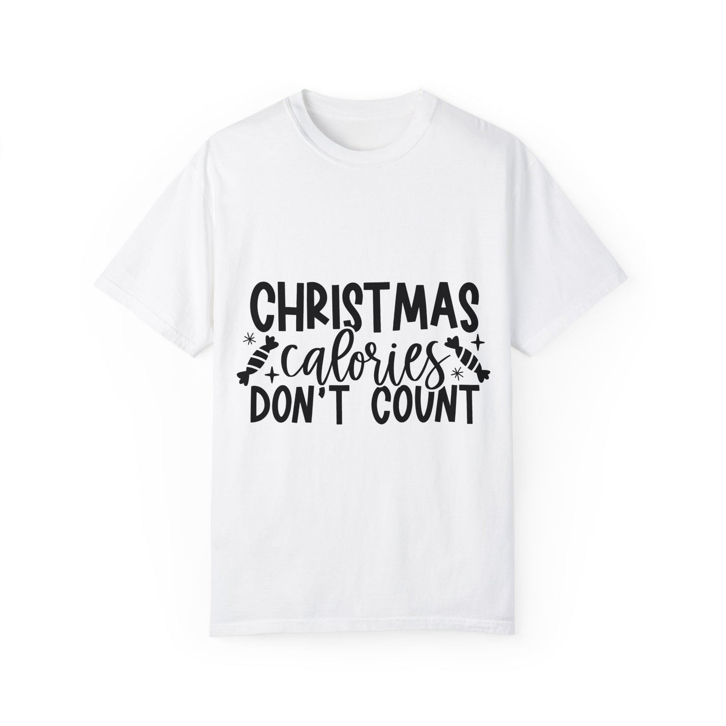 Calories Dont Count Unisex Garment-Dyed T-shirt