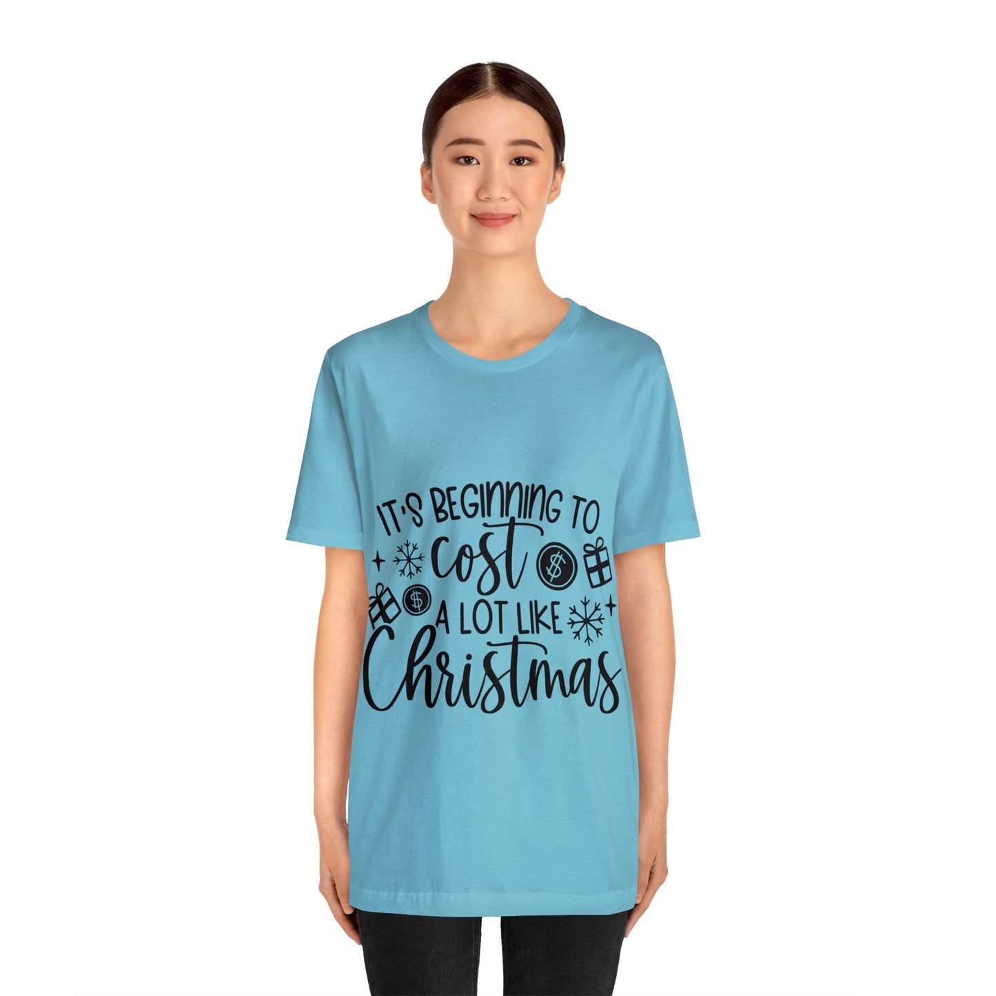 Beginning to Cost a lot like Christmas Unisex Jersey Short Sleeve Tee image