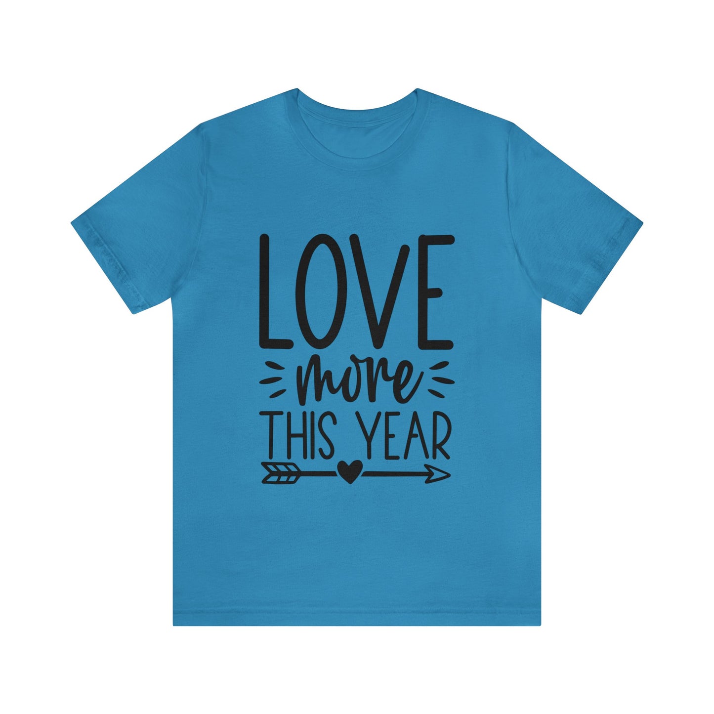 Love More Unisex Jersey Short Sleeve Tee