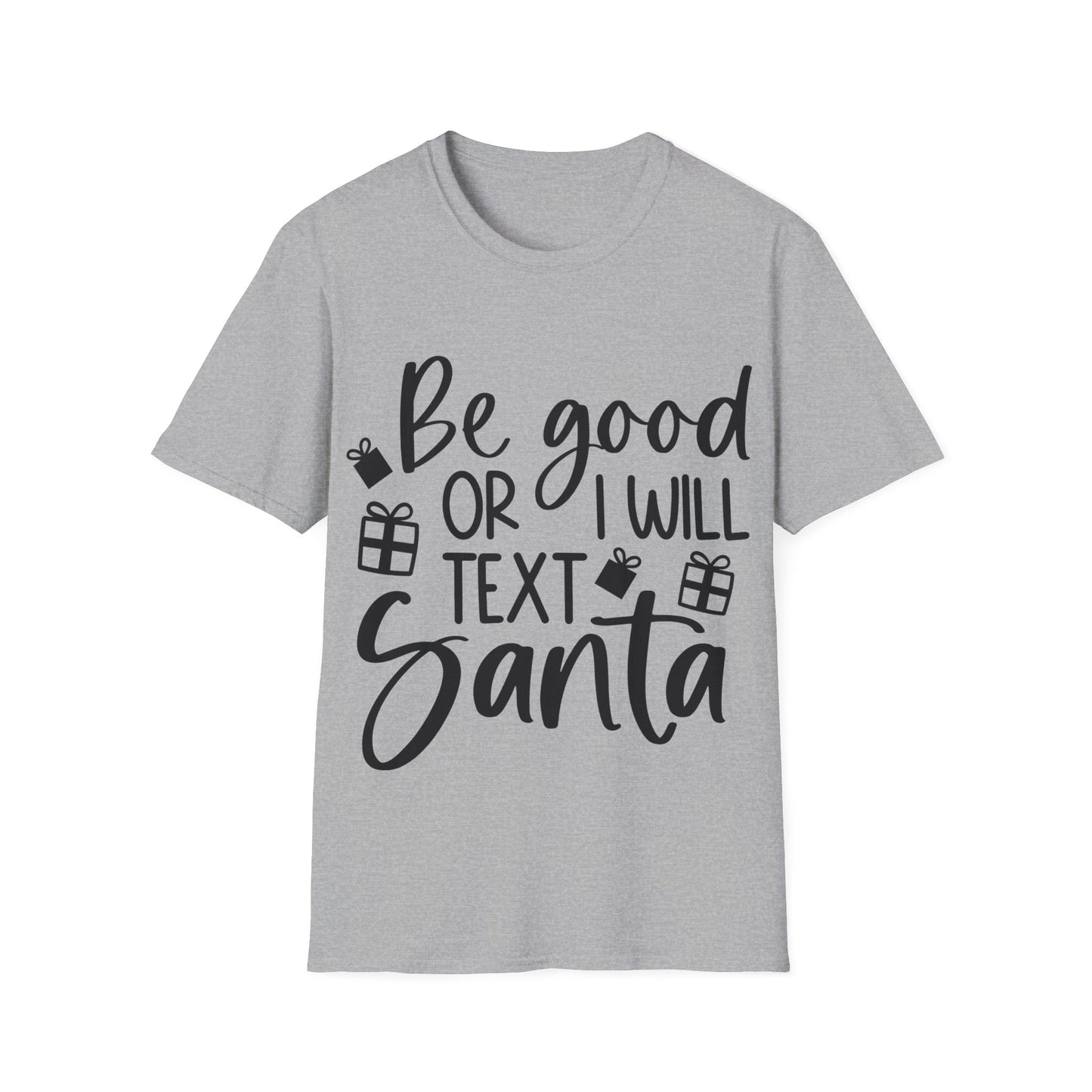 Be Good Unisex Softstyle T-Shirt