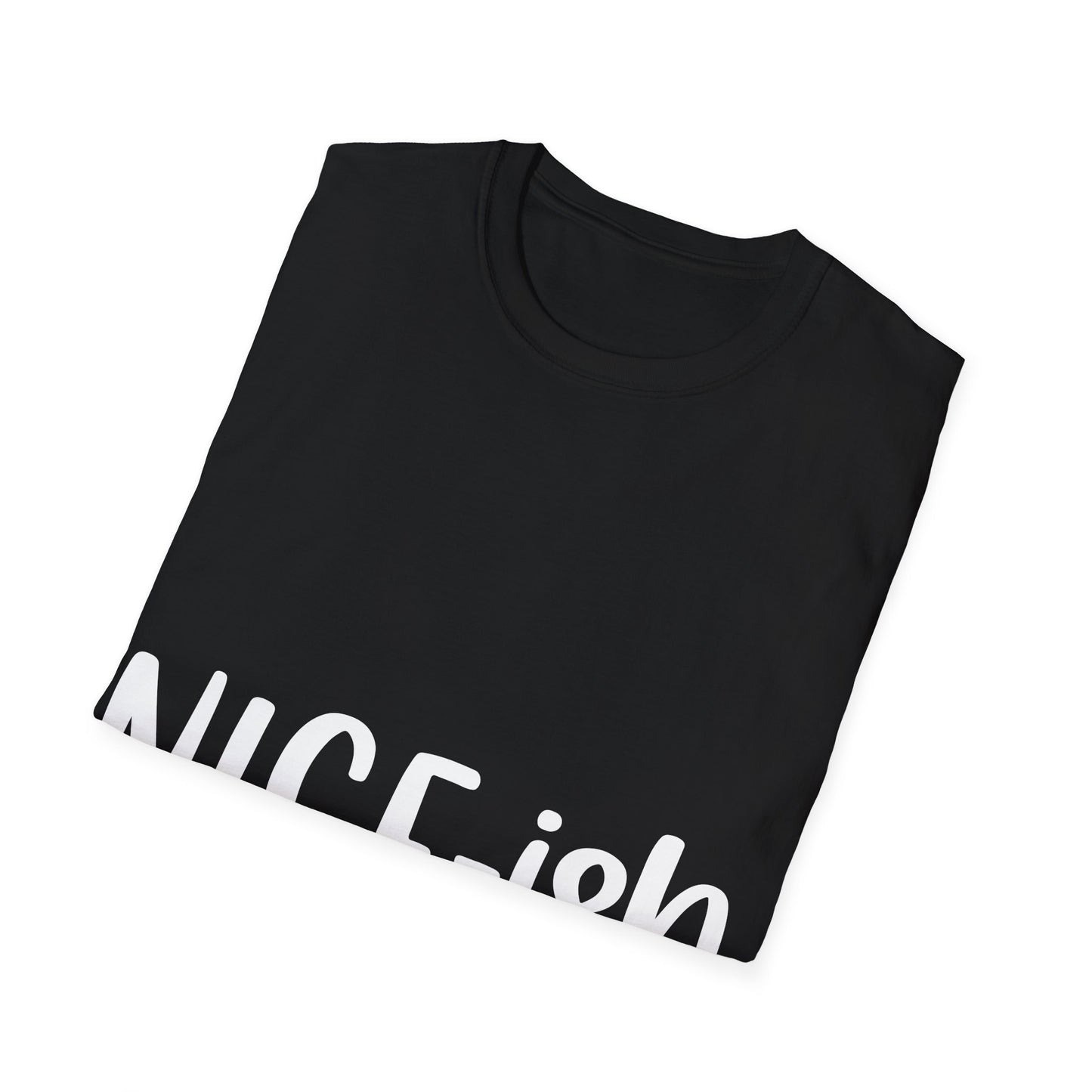 Nice-ish Unisex Softstyle T-Shirt