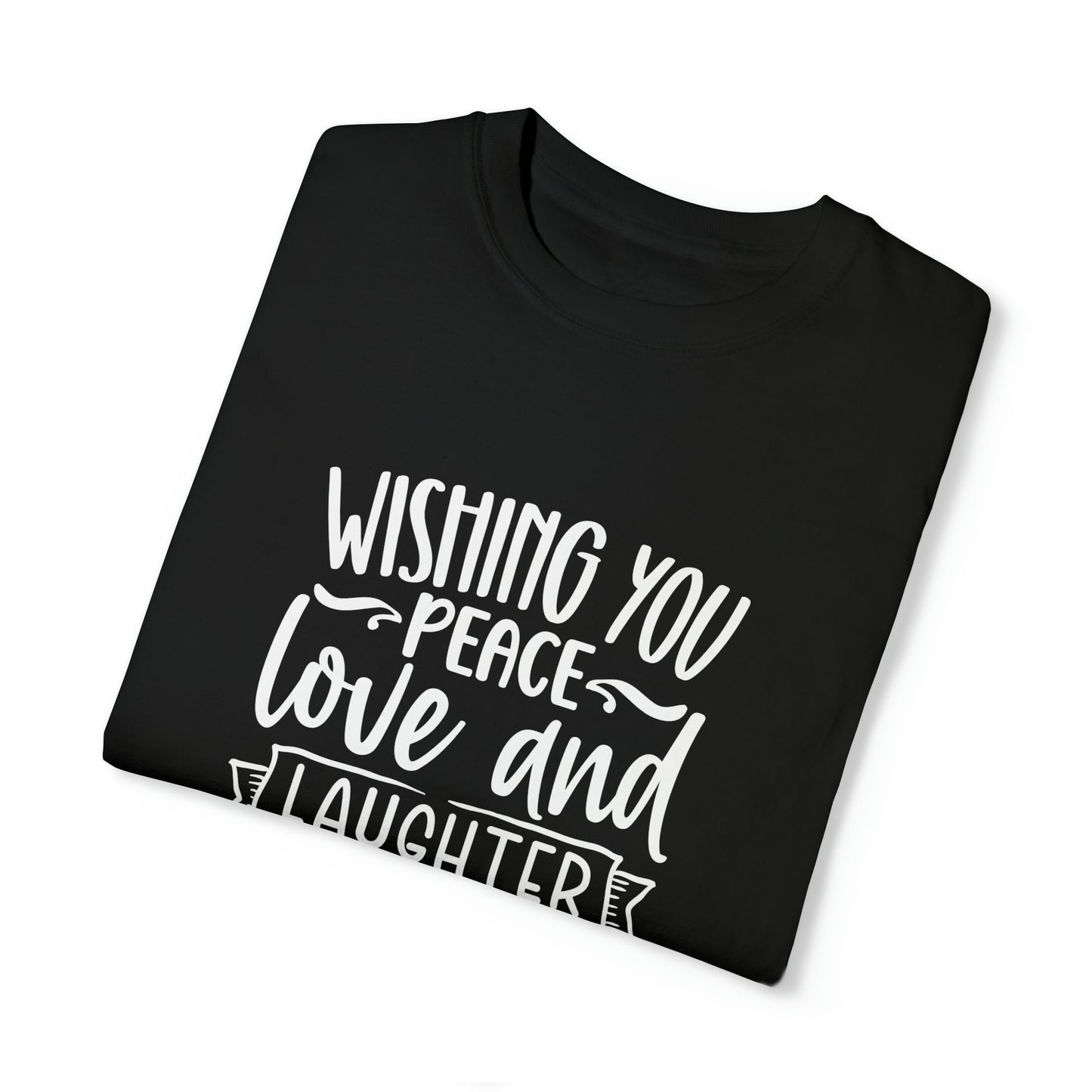 Love & Laughter Unisex Garment-Dyed T-shirt