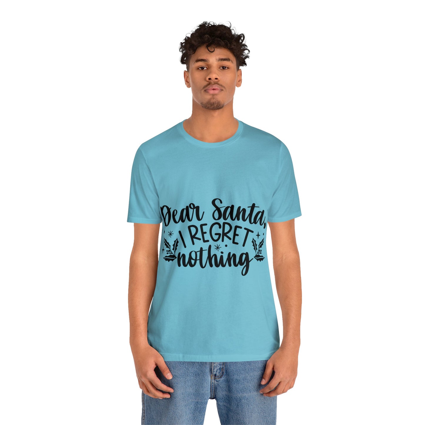 Regret Nothing Unisex Jersey Short Sleeve Tee