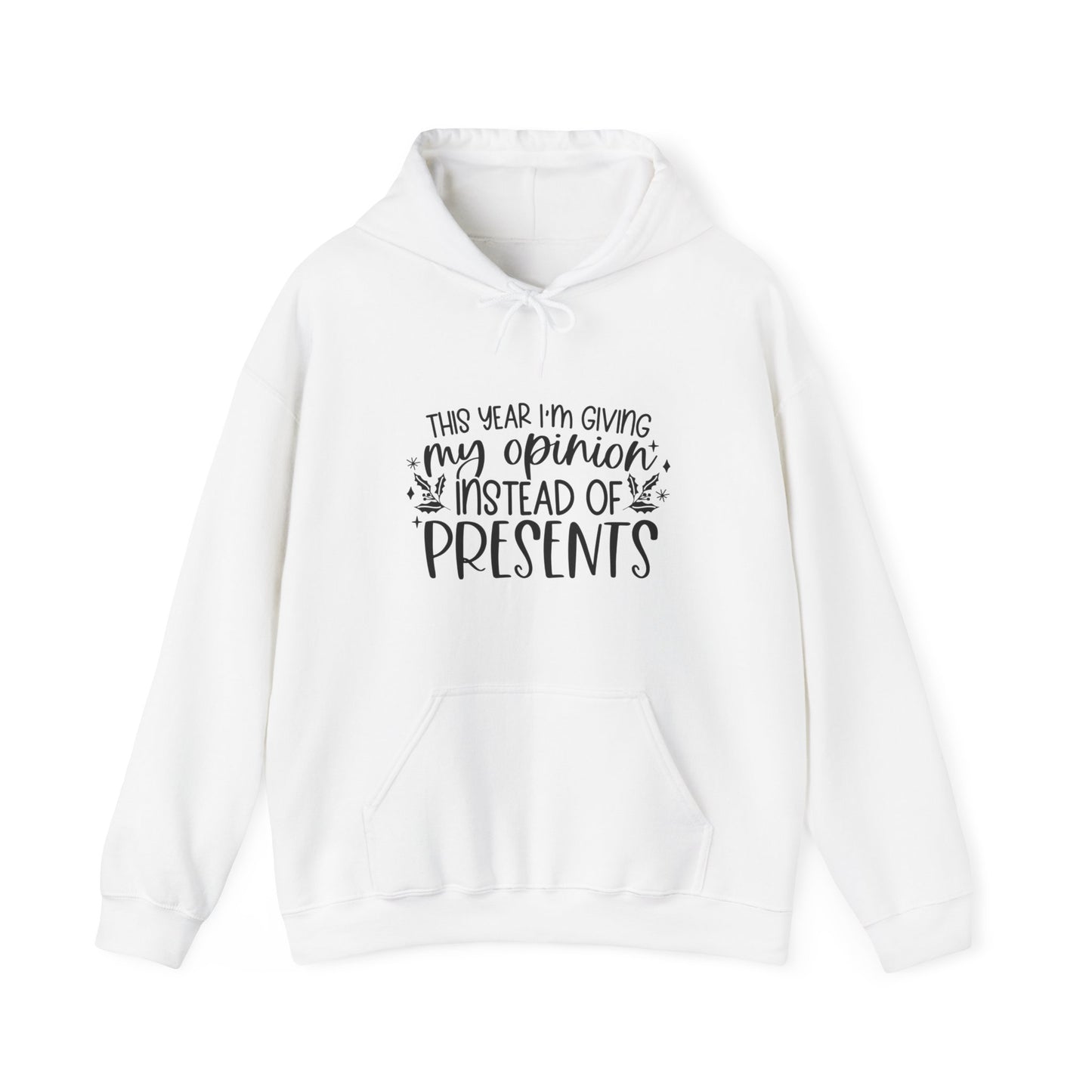 Opinion Instead of Presents Unisex Heavy Blend™ Hooded Sweatshirt