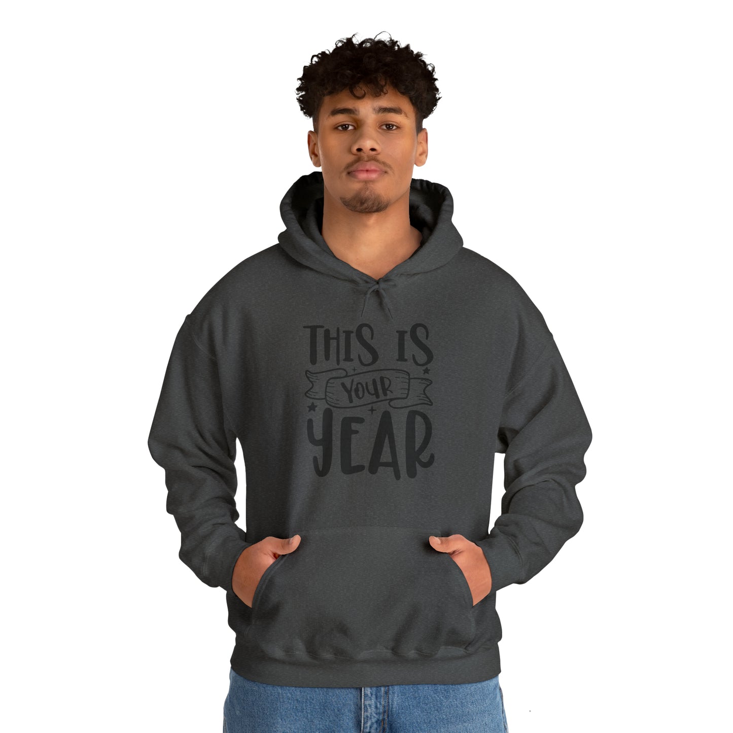 This is Your Year Unisex Heavy Blend™ Hooded Sweatshirt