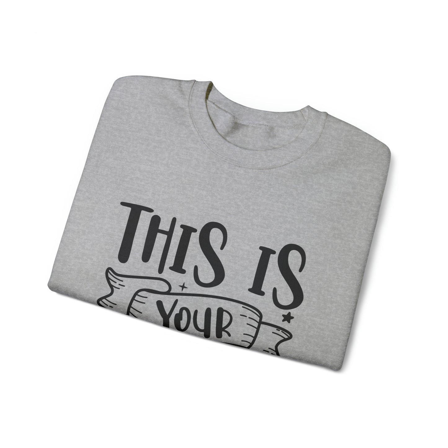 This is Your Year Unisex Heavy Blend™ Crewneck Sweatshirt