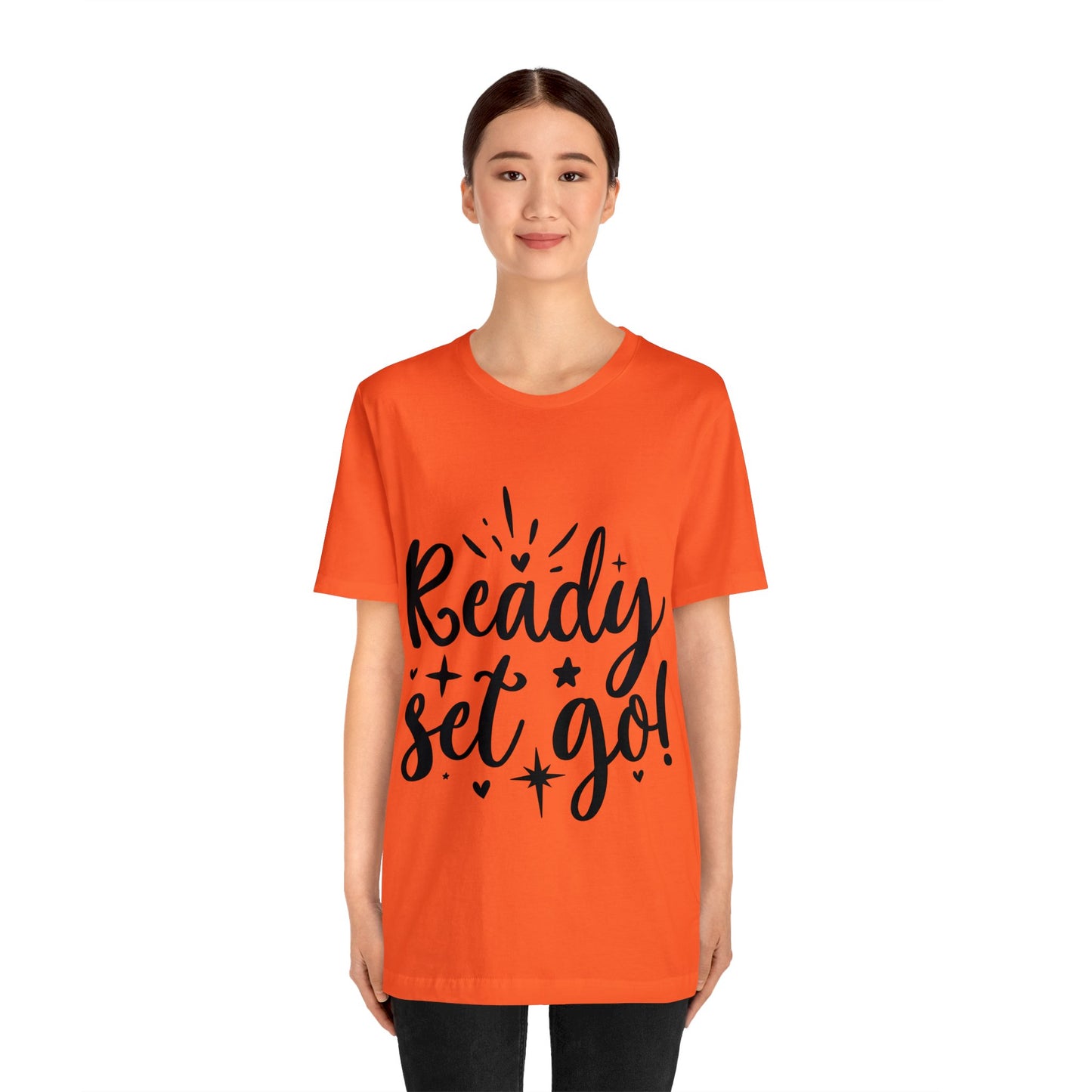 Ready Set Go Unisex Jersey Short Sleeve Tee