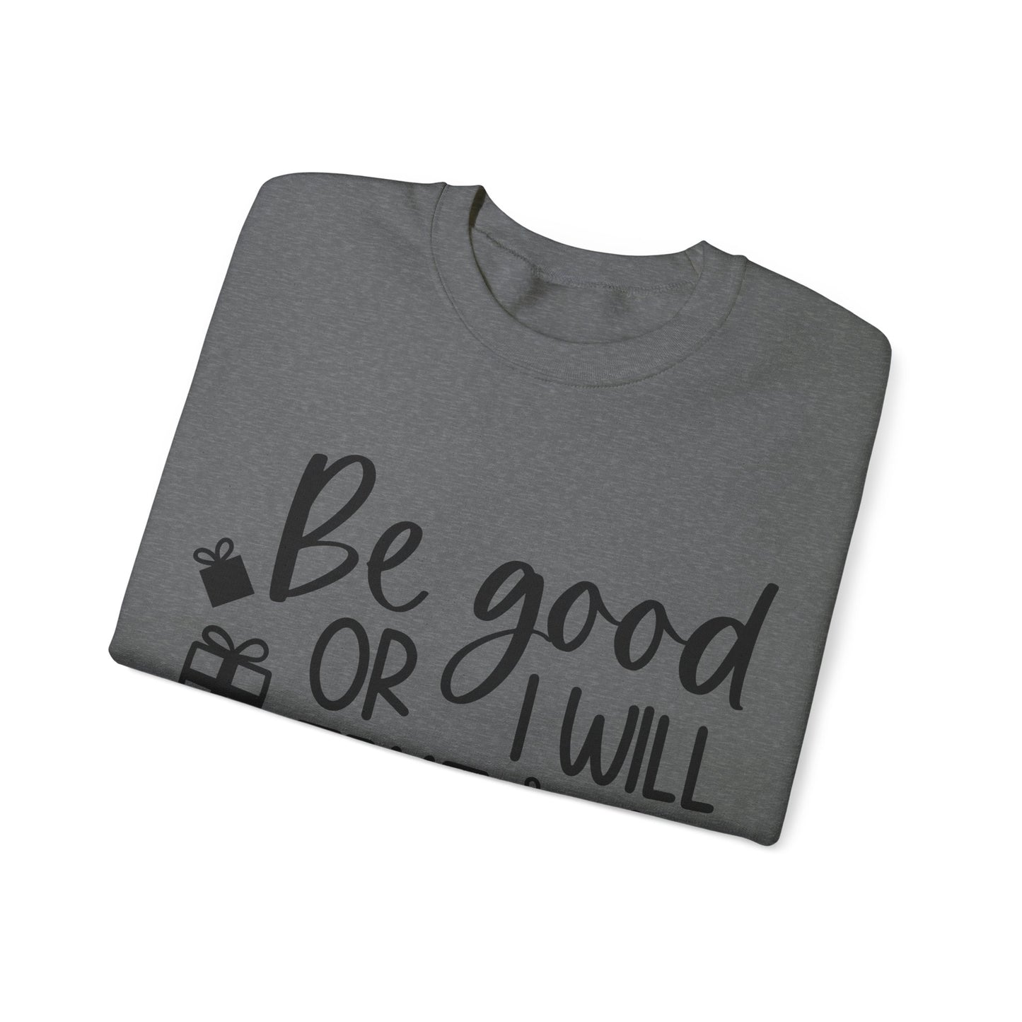 Be Good Unisex Heavy Blend™ Crewneck Sweatshirt