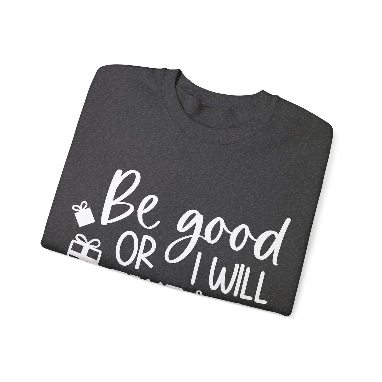 Be Good Unisex Heavy Blend™ Crewneck Sweatshirt