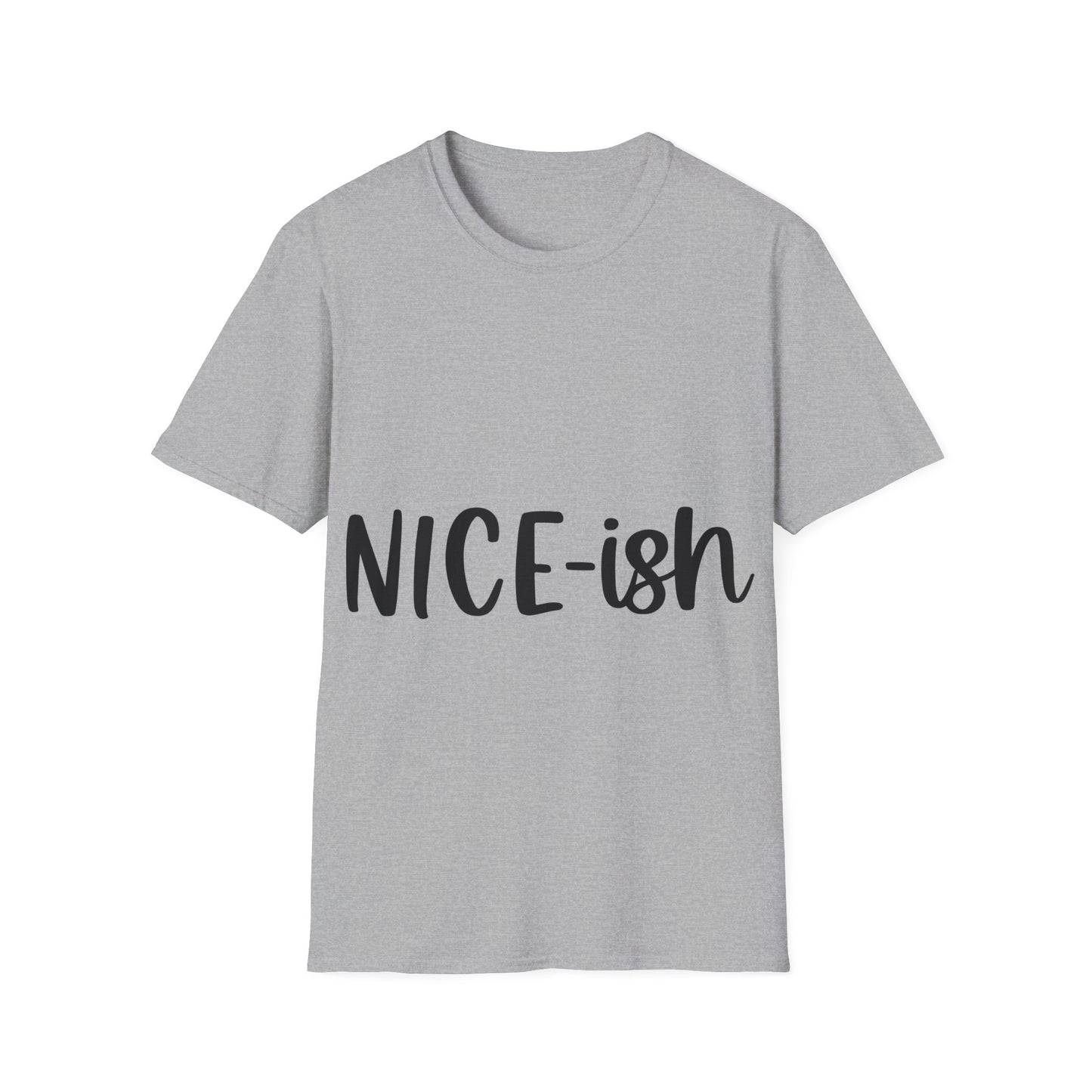 Nice-ish Unisex Softstyle T-Shirt