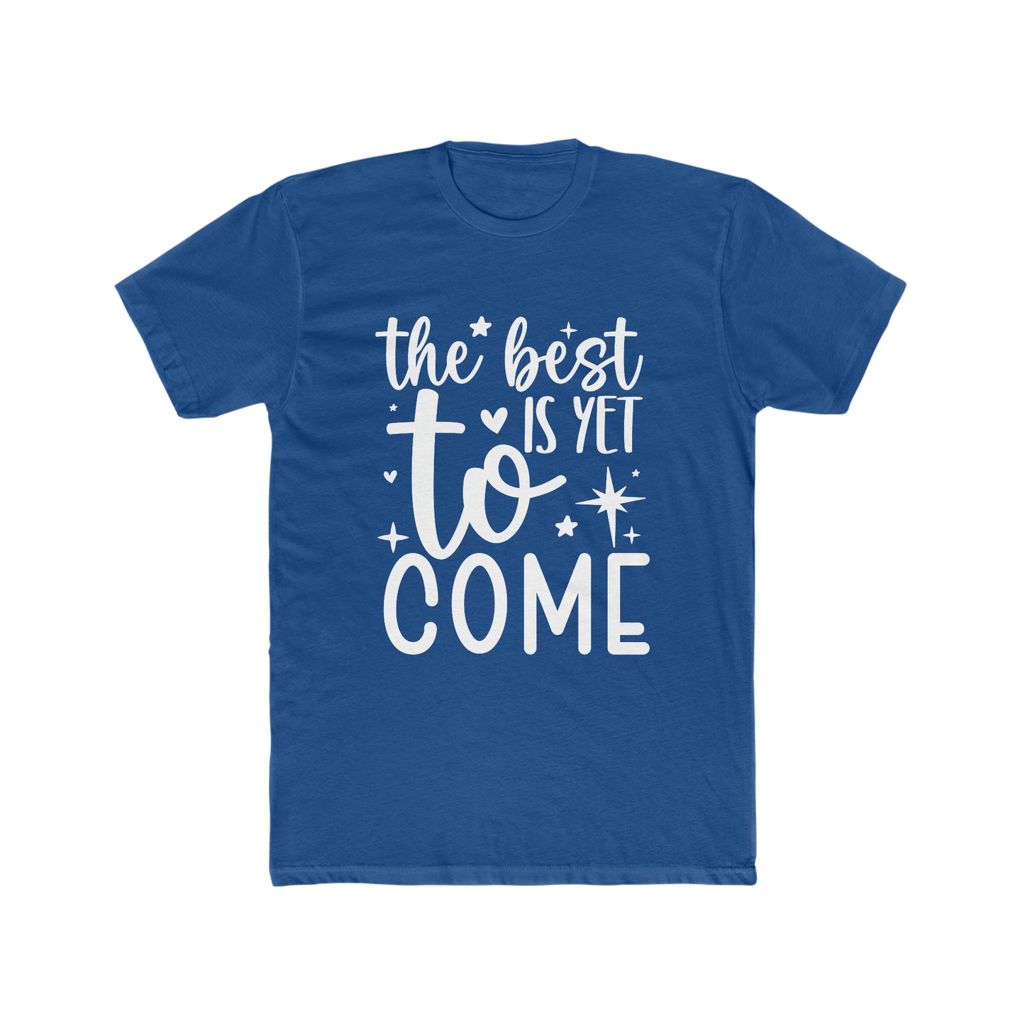 Best Yet to Come Go Men's Cotton Crew Tee