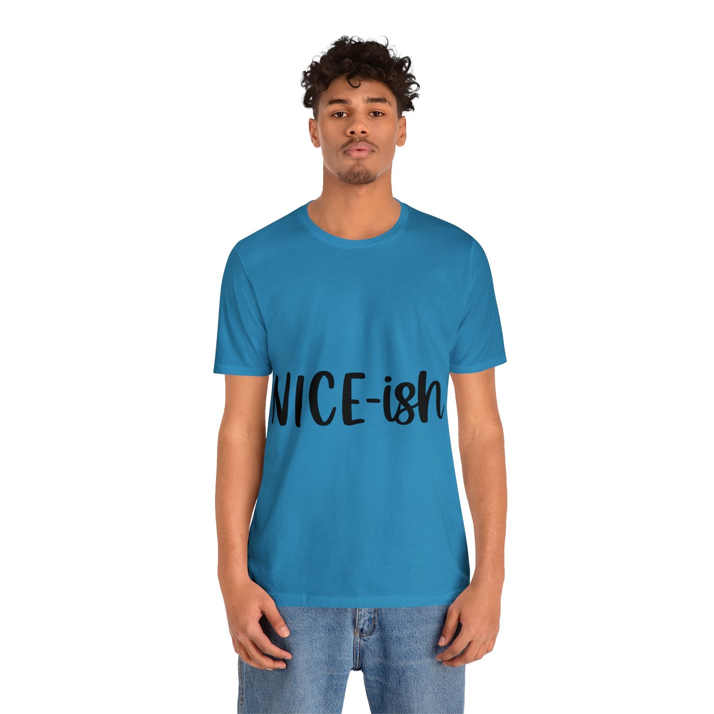 Nice-ish Unisex Jersey Short Sleeve Tee