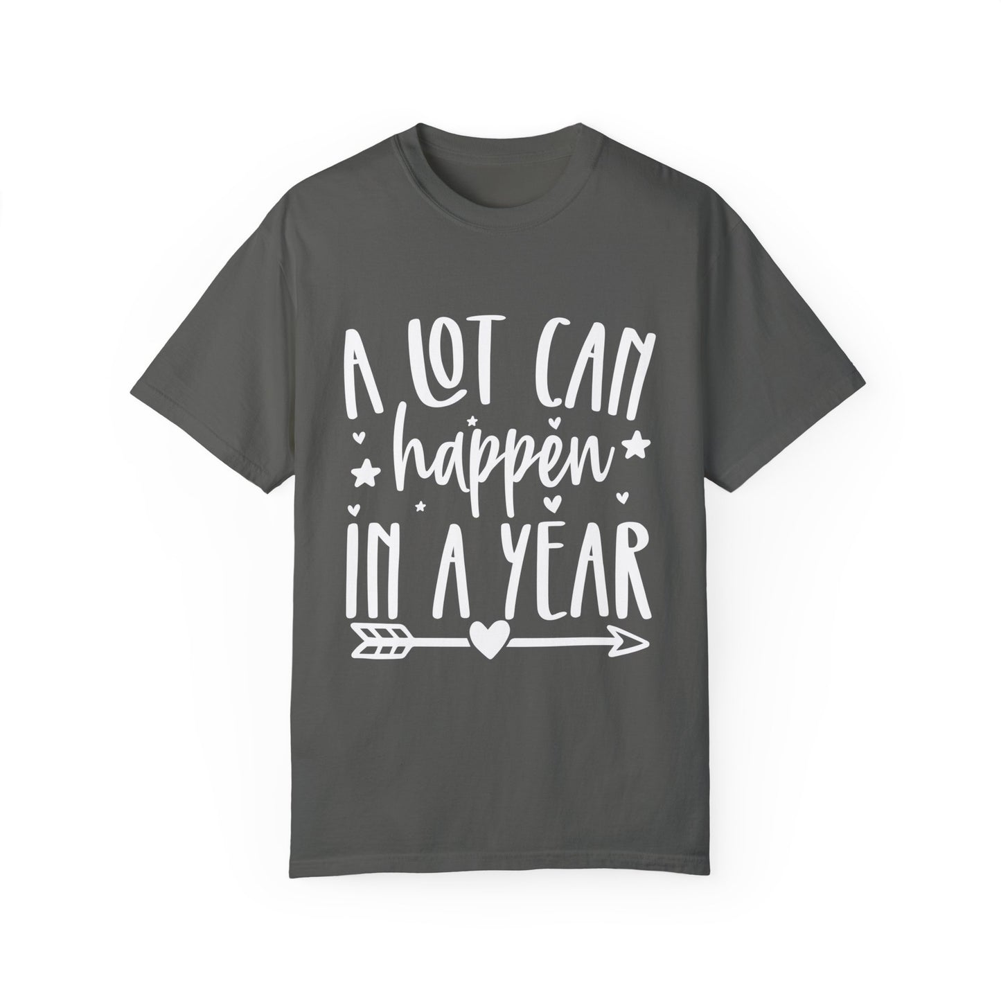 A Lot Can Happen Unisex Garment-Dyed T-shirt