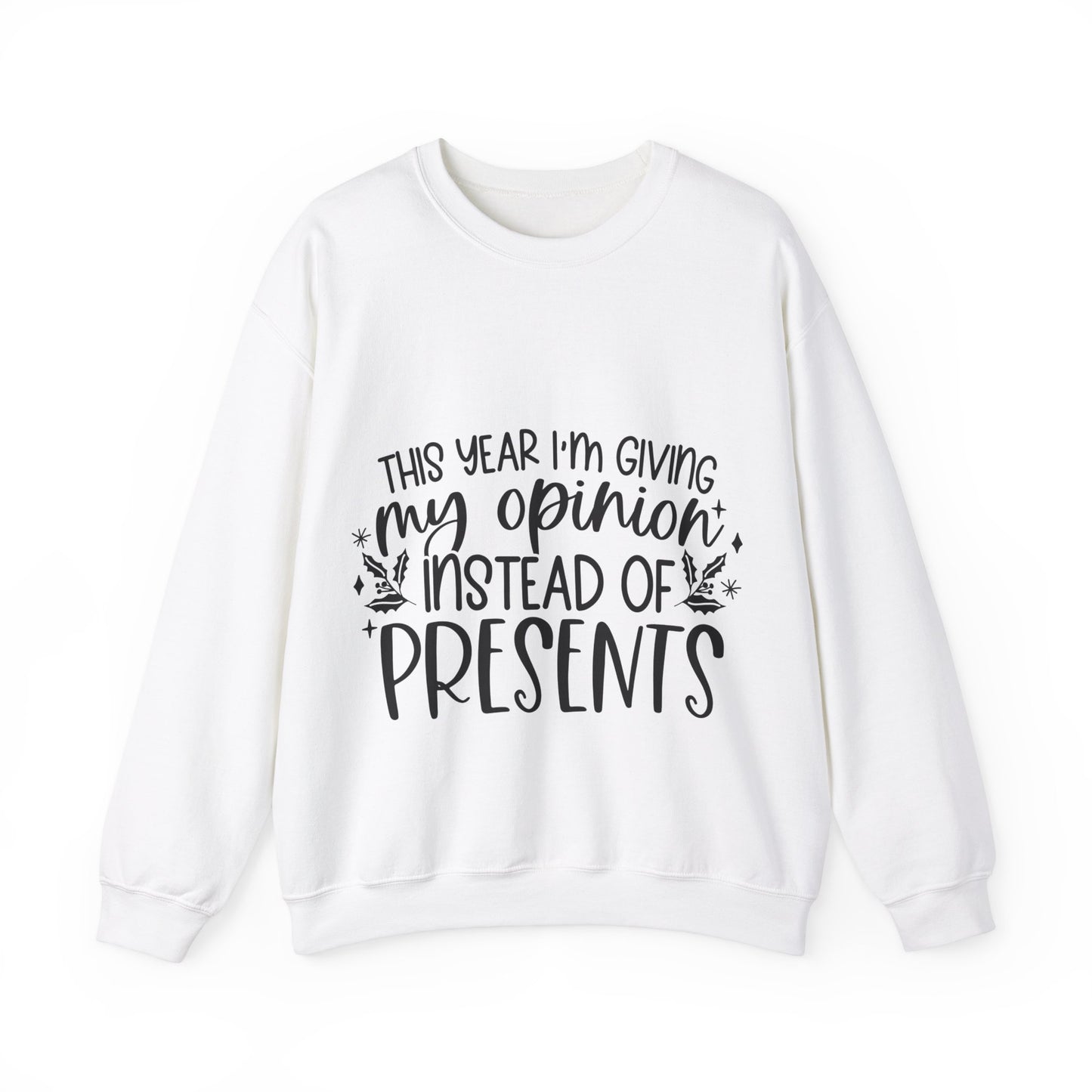 Opinion Instead of Presents Unisex Heavy Blend™ Crewneck Sweatshirt