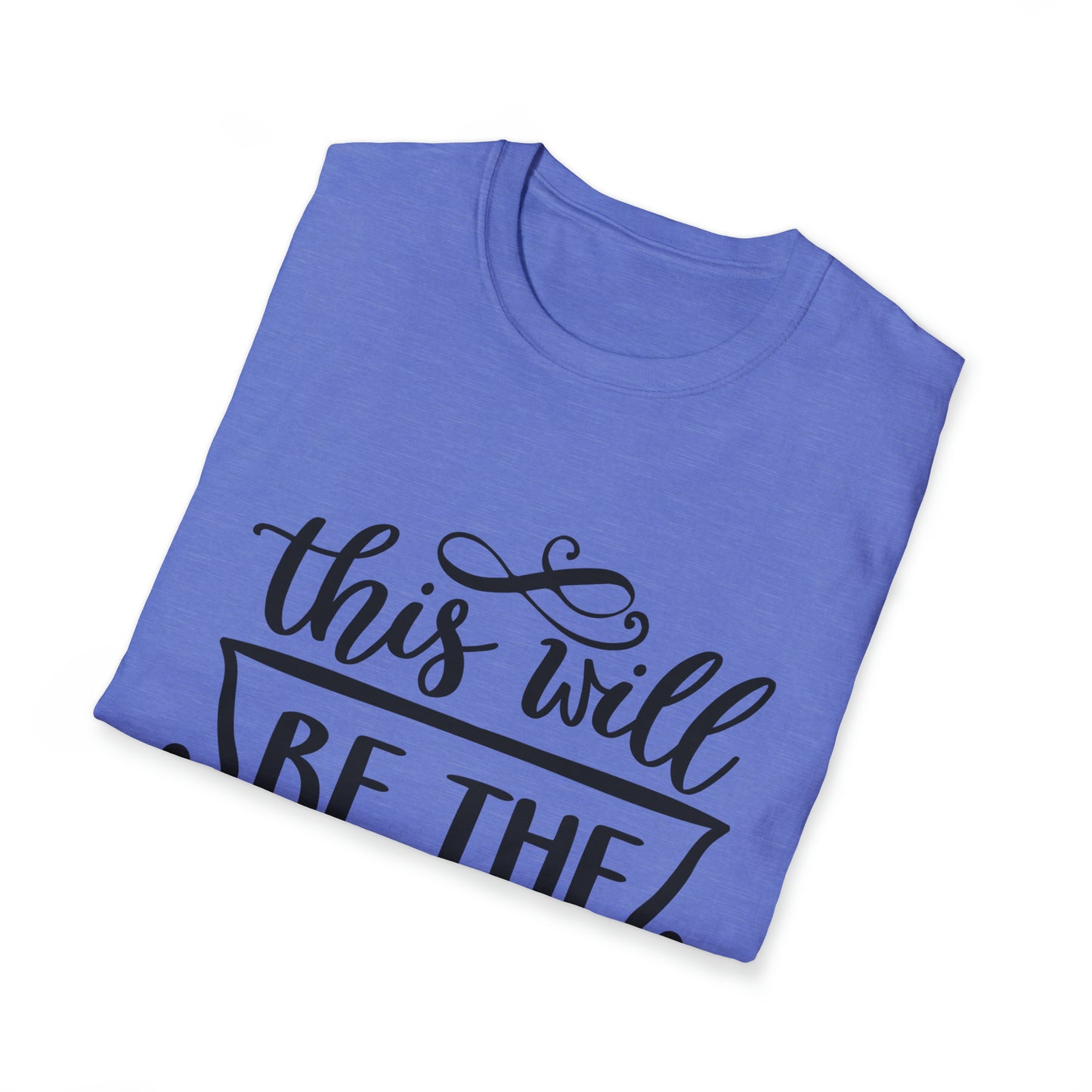 The Best Year Unisex Softstyle T-Shirt