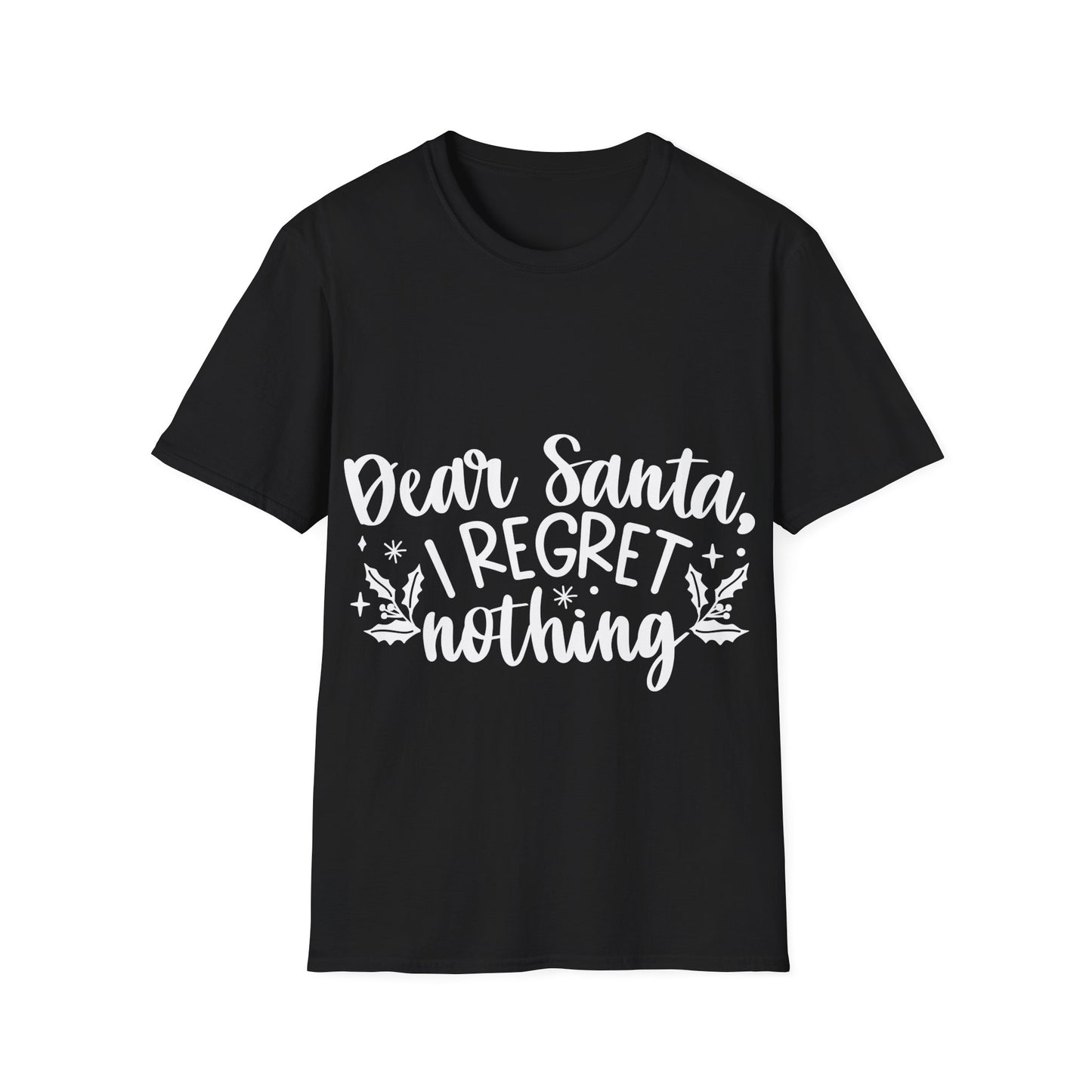 Regret Nothing Unisex Softstyle T-Shirt