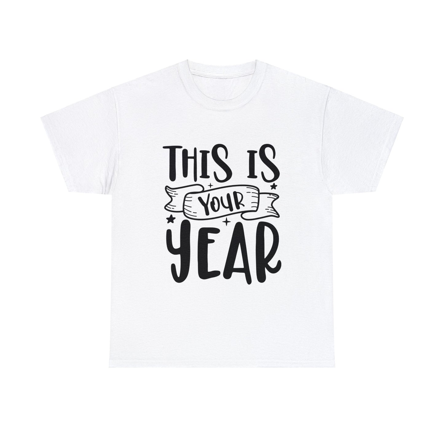 This is Your Year Unisex Heavy Cotton Tee