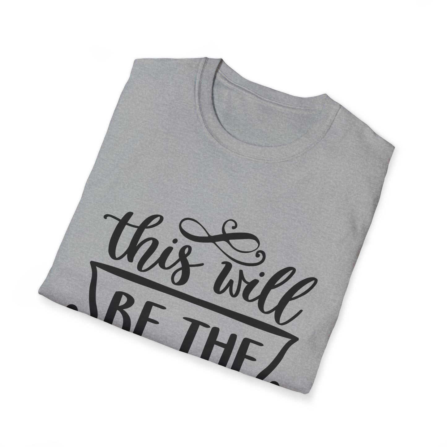 The Best Year Unisex Softstyle T-Shirt