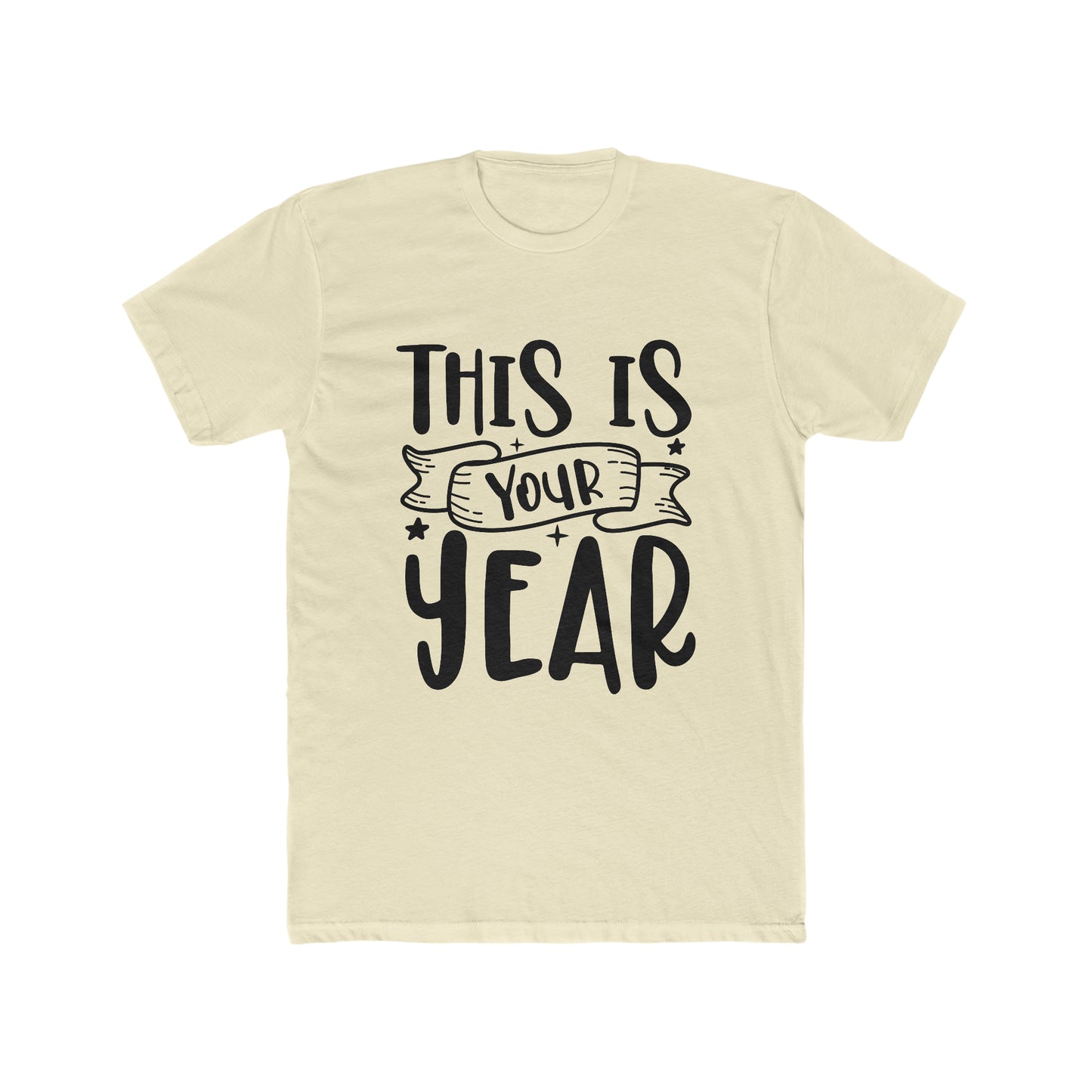 This is Your Year Men's Cotton Crew Tee