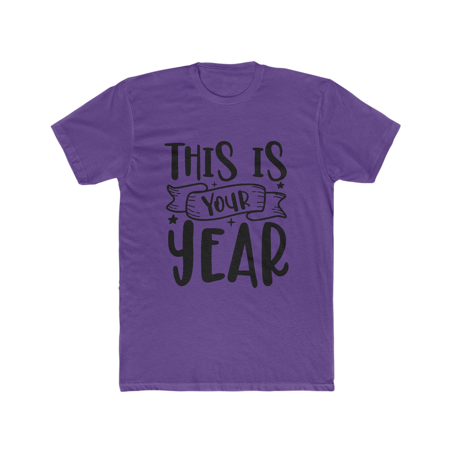 This is Your Year Men's Cotton Crew Tee