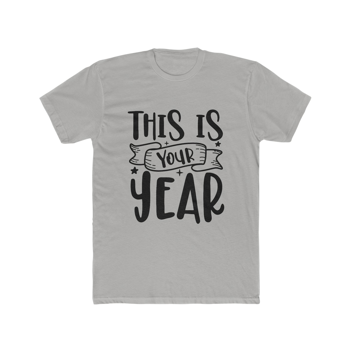 This is Your Year Men's Cotton Crew Tee