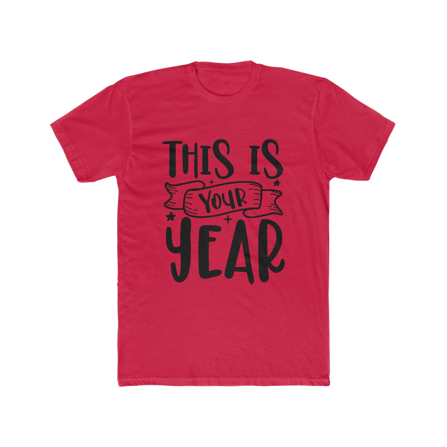 This is Your Year Men's Cotton Crew Tee