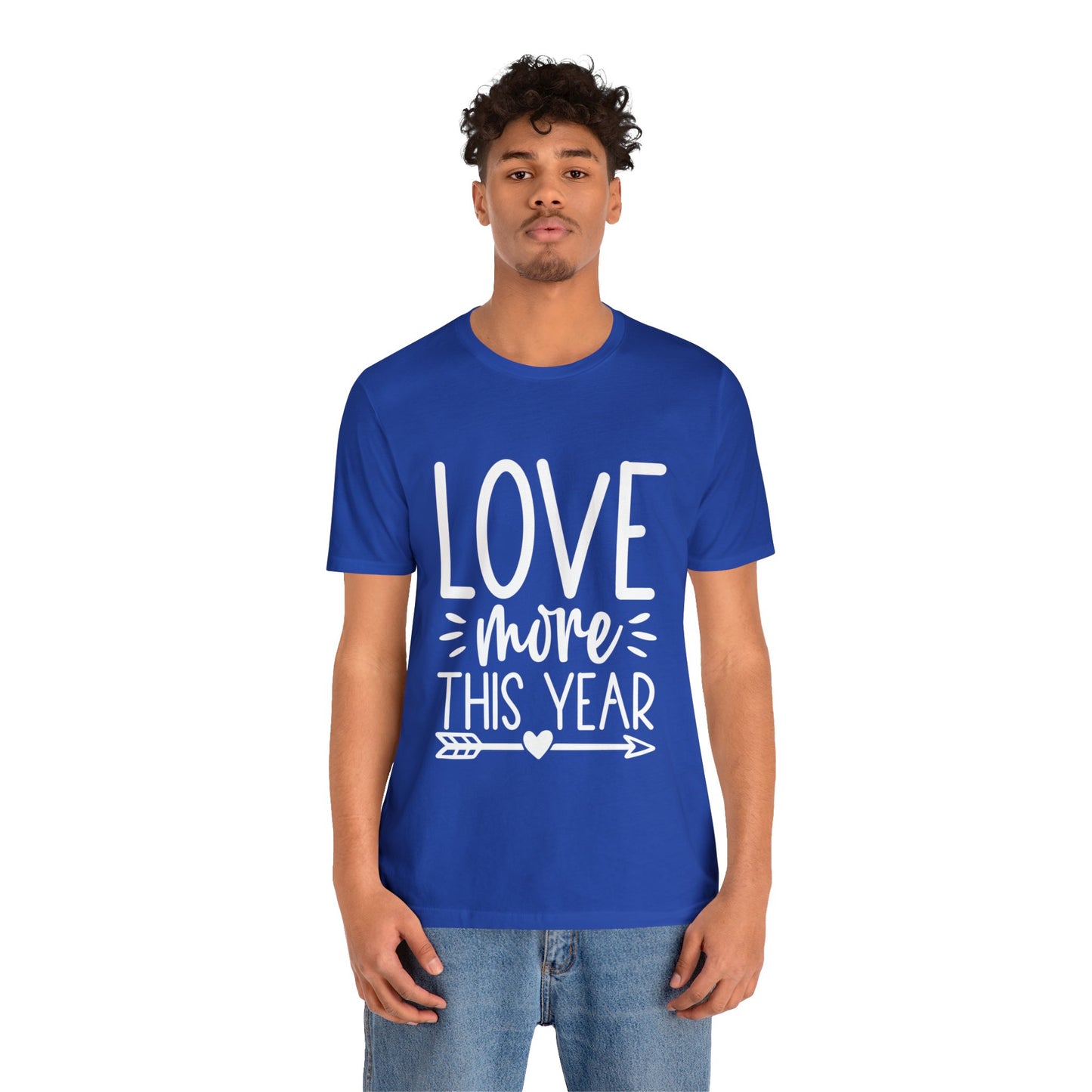 Love More Unisex Jersey Short Sleeve Tee