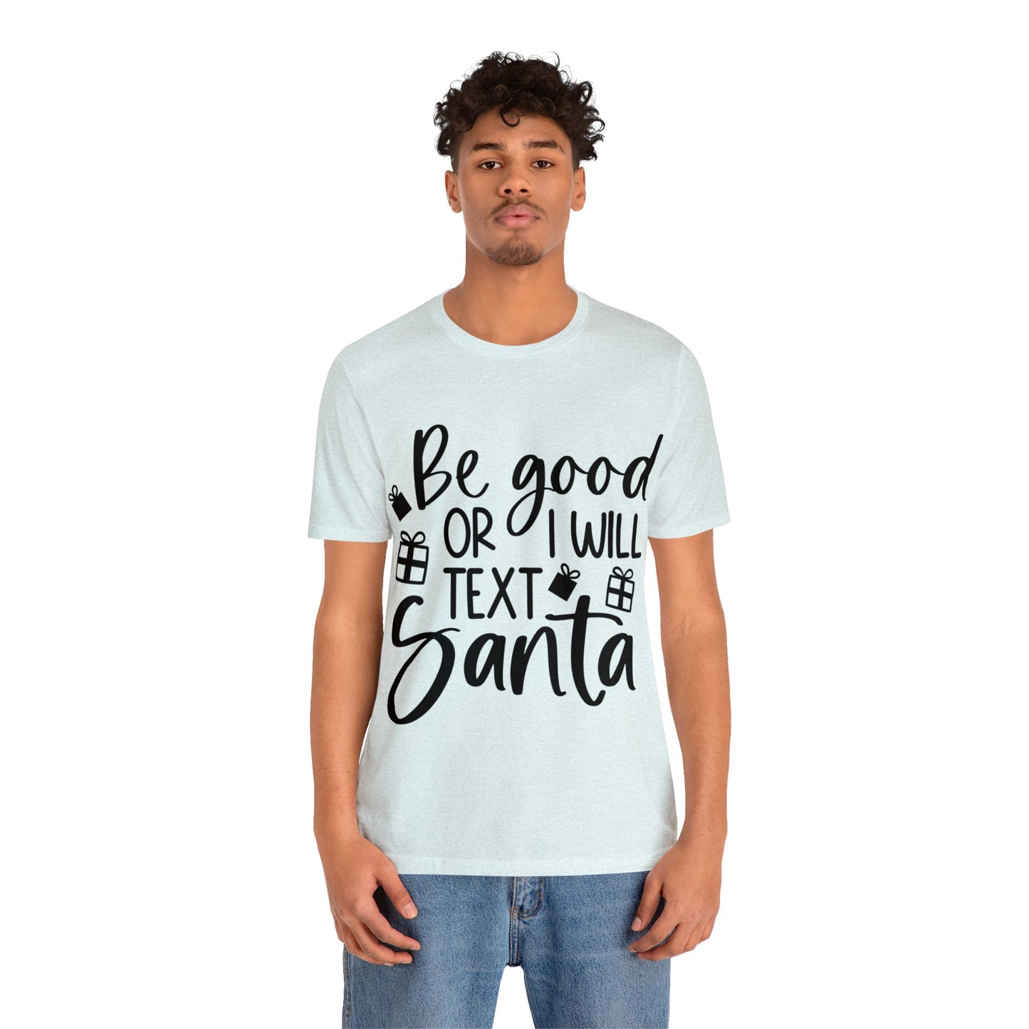 Be Good Unisex Jersey Short Sleeve Tee