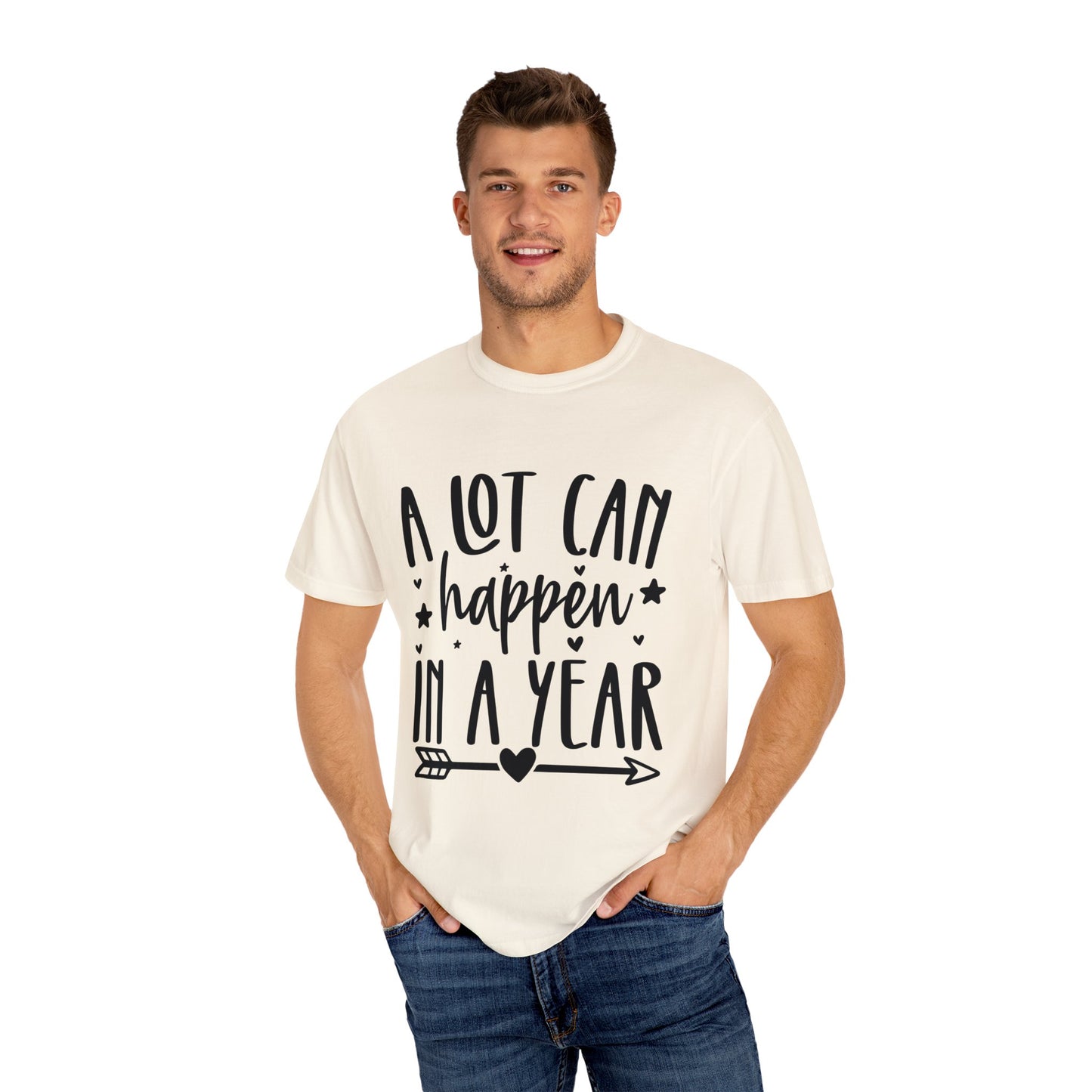 A Lot Can Happen Unisex Garment-Dyed T-shirt