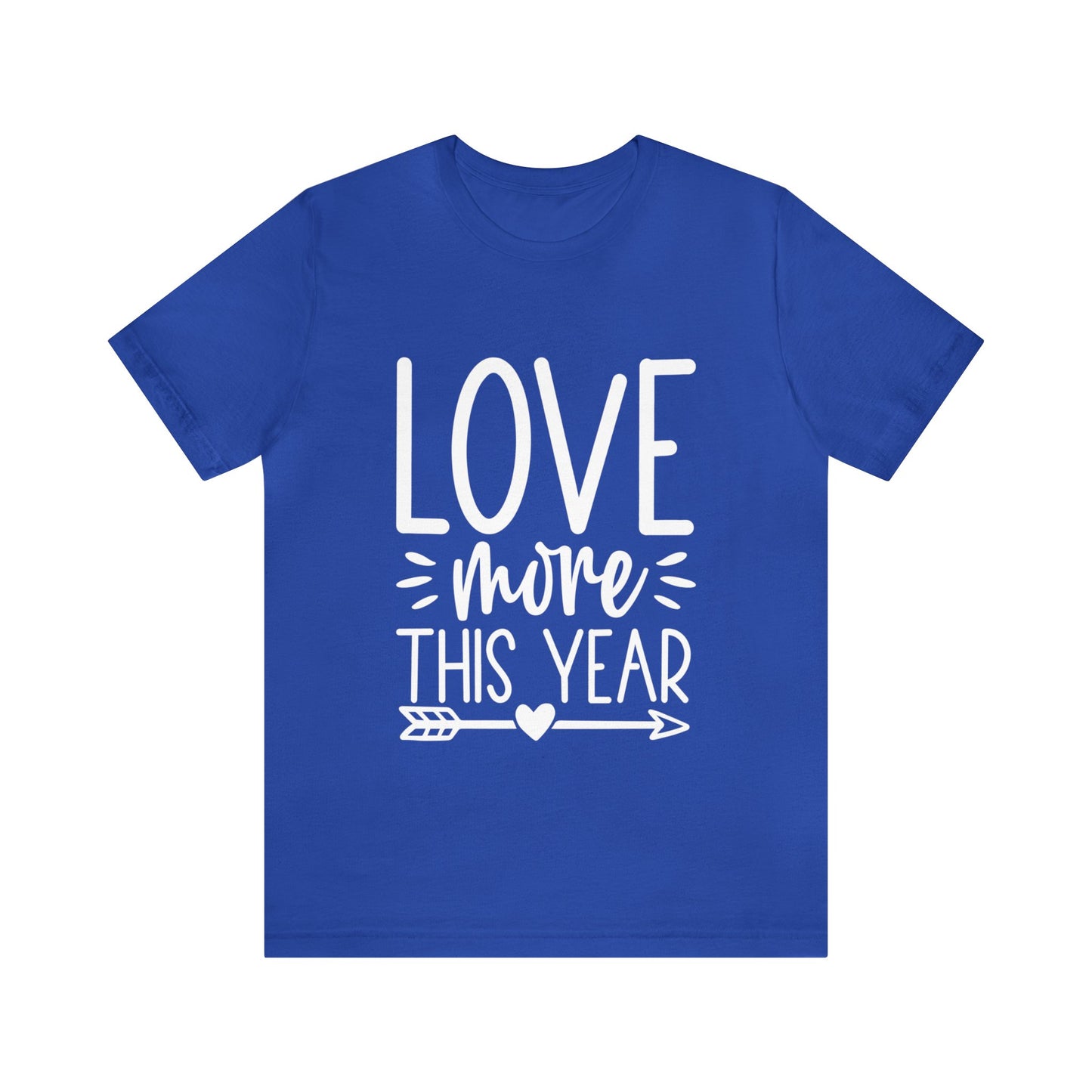 Love More Unisex Jersey Short Sleeve Tee