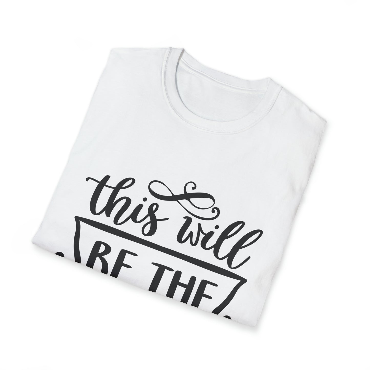 The Best Year Unisex Softstyle T-Shirt