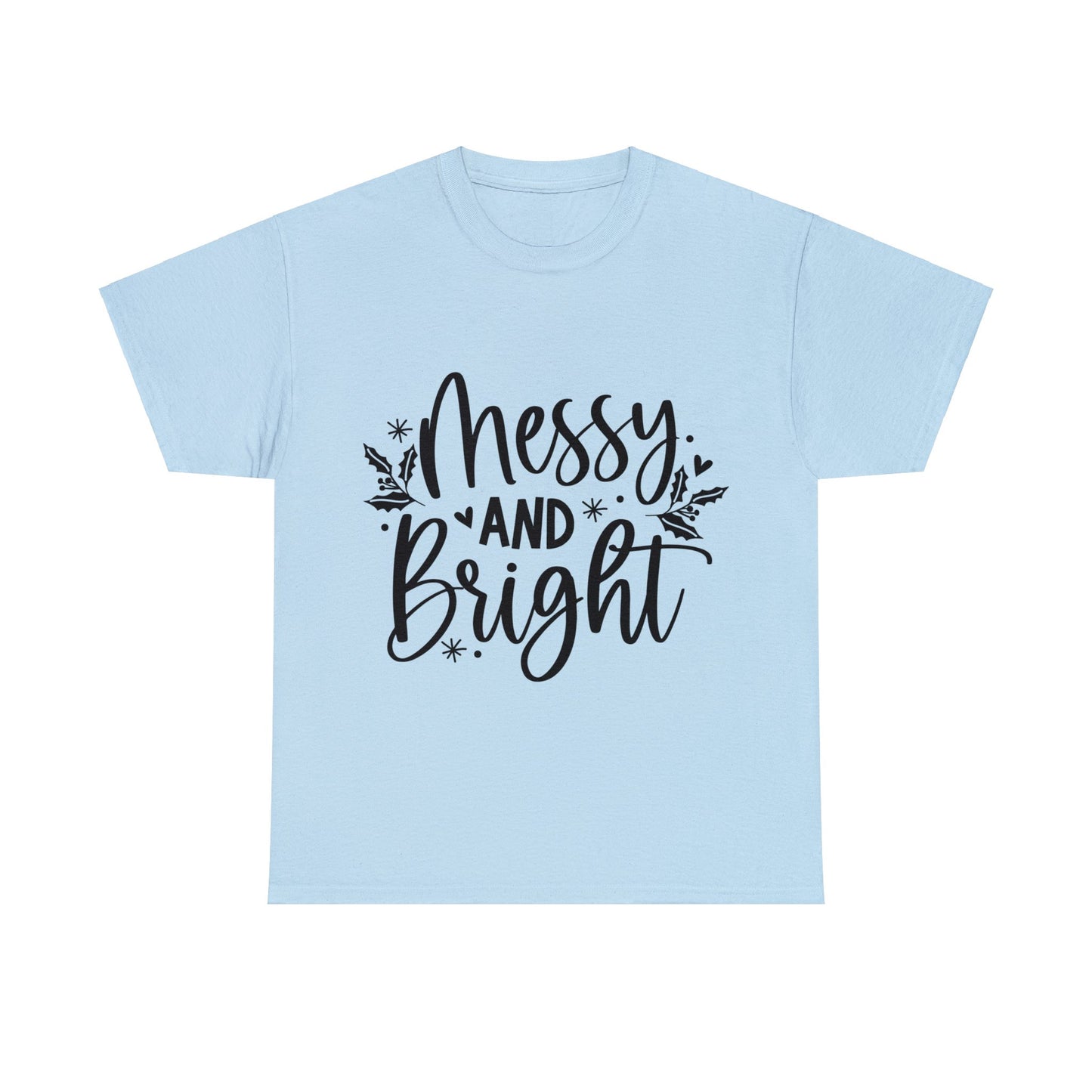 Messy & Bright Unisex Heavy Cotton Tee