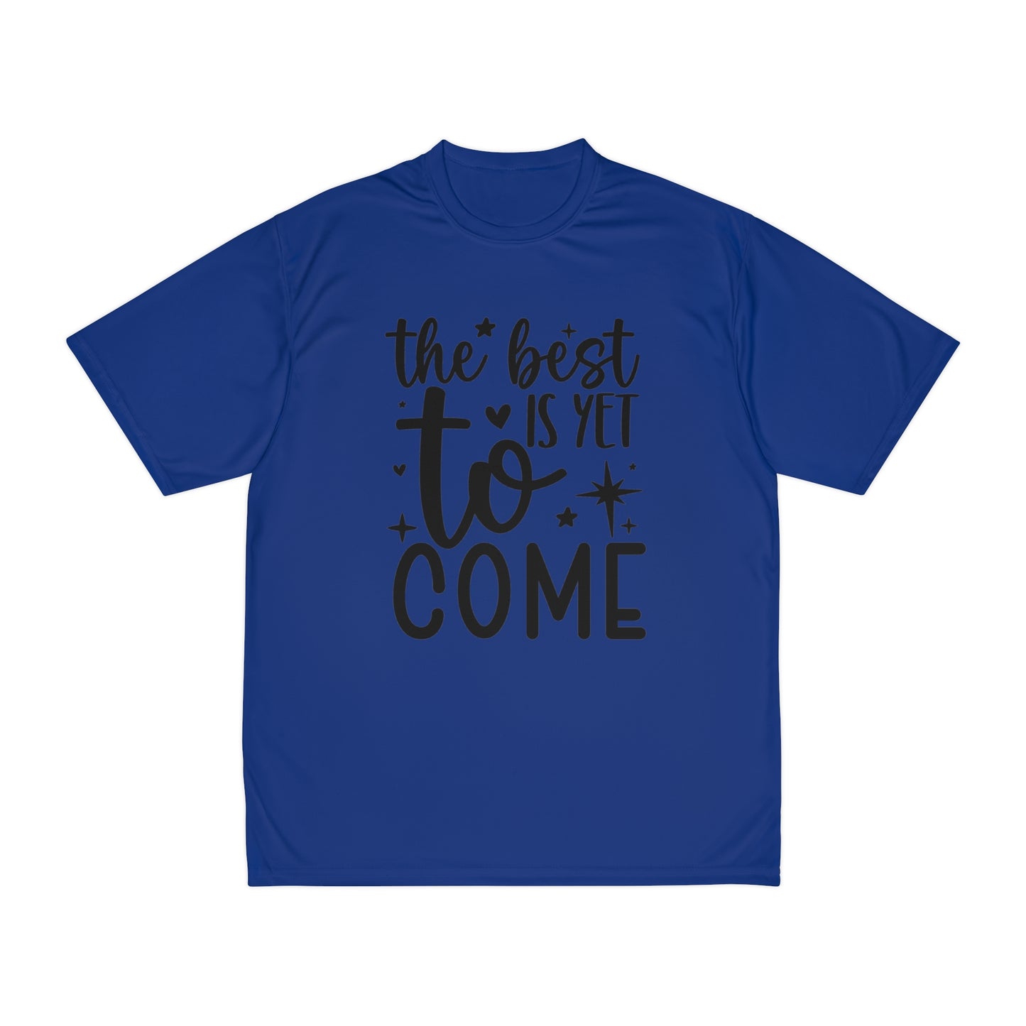 Best Yet to Come Men's Performance T-Shirt