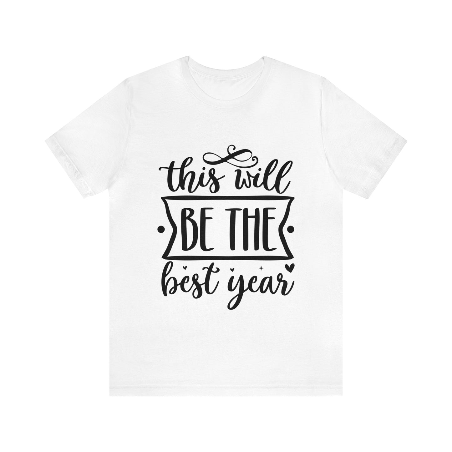 The Best Year Unisex Jersey Short Sleeve Tee