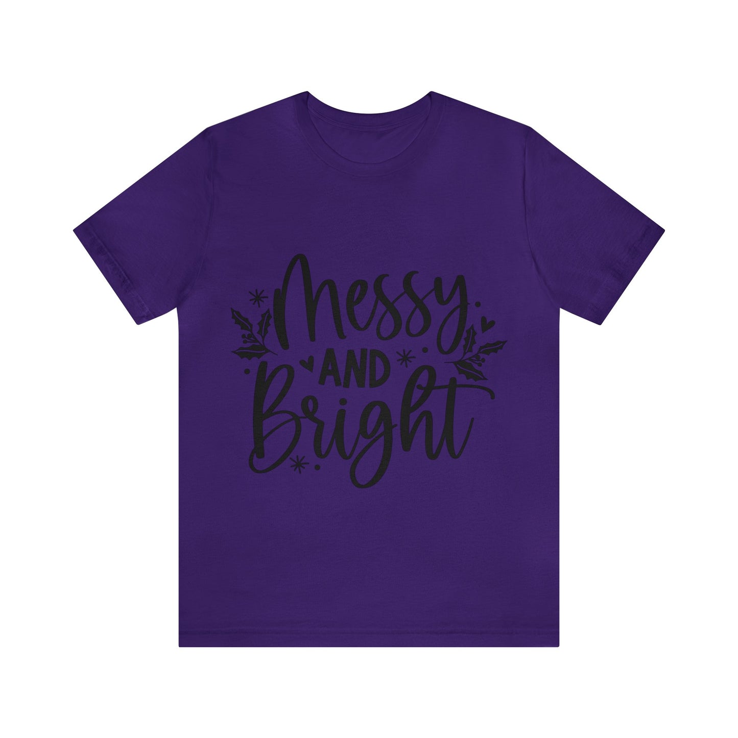 Messy & Bright Unisex Jersey Short Sleeve Tee