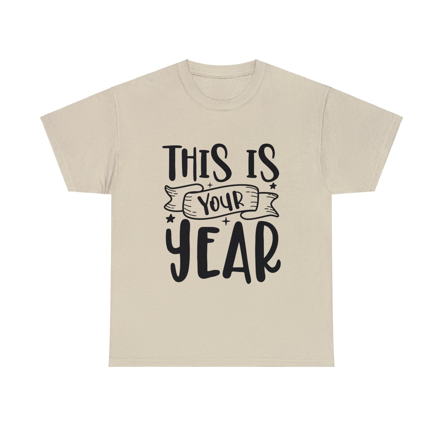 This is Your Year Unisex Heavy Cotton Tee