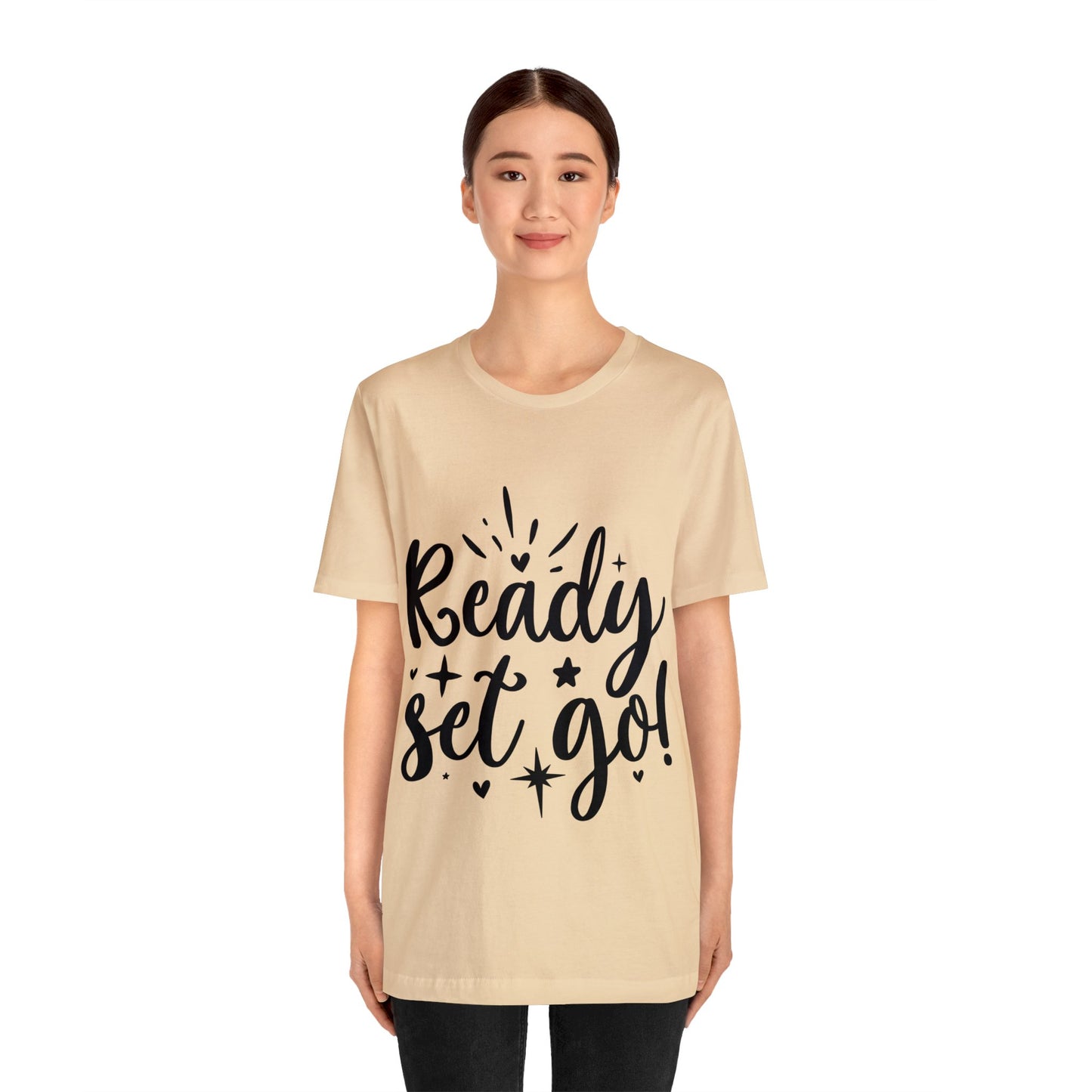 Ready Set Go Unisex Jersey Short Sleeve Tee