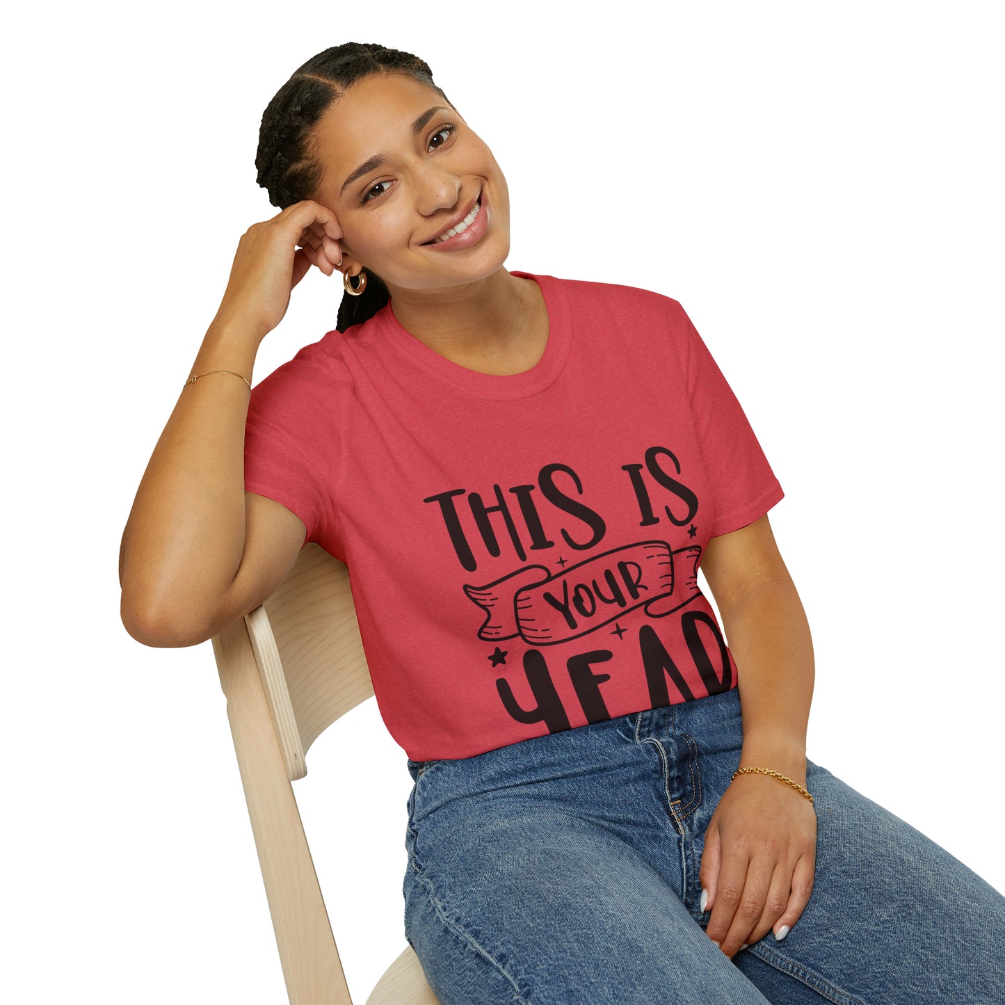 This is Your Year Unisex Softstyle T-Shirt