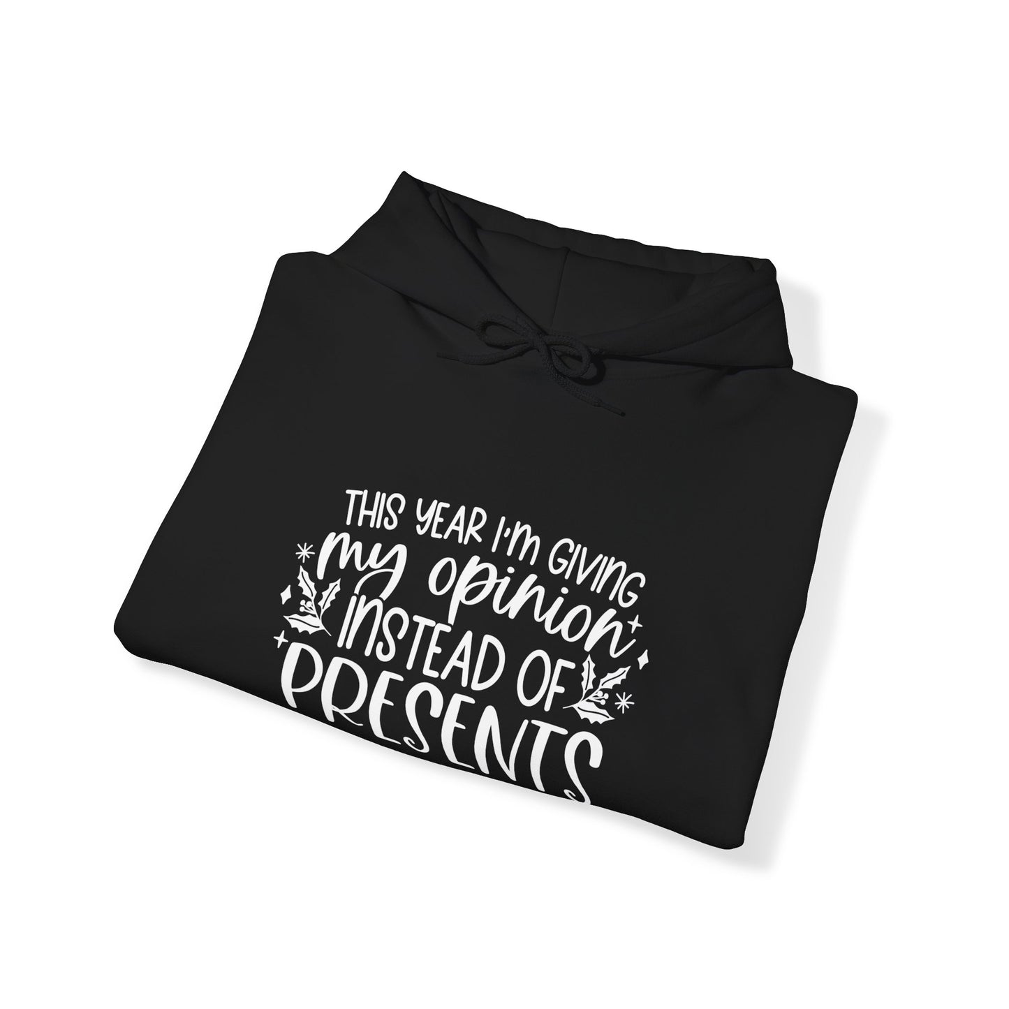 Opinion Instead of Presents Unisex Heavy Blend™ Hooded Sweatshirt