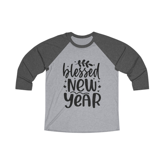 Blessed New Year Unisex Tri-Blend 3\4 Raglan Tee