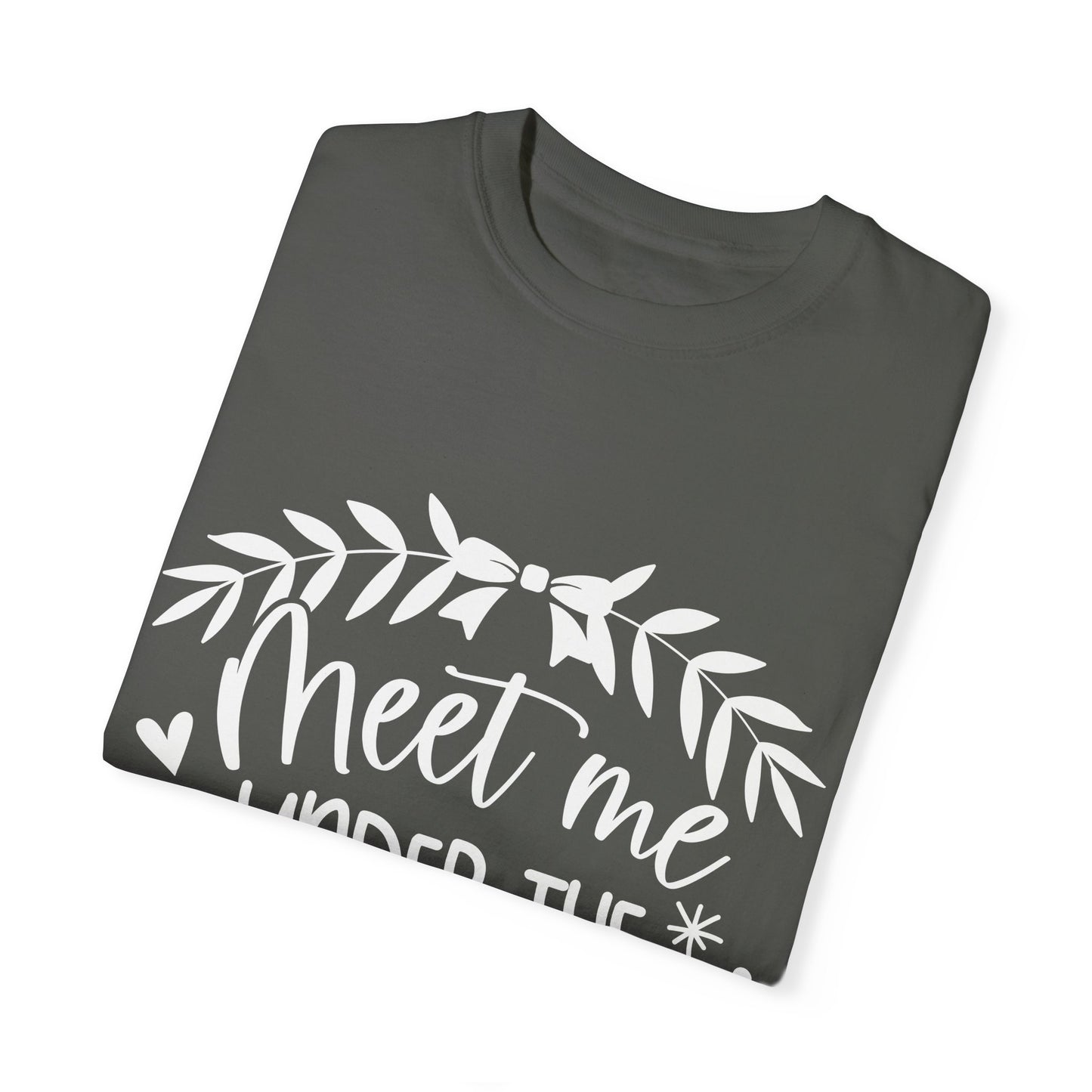 Meet me under Misteetoe Unisex Garment-Dyed T-shirt